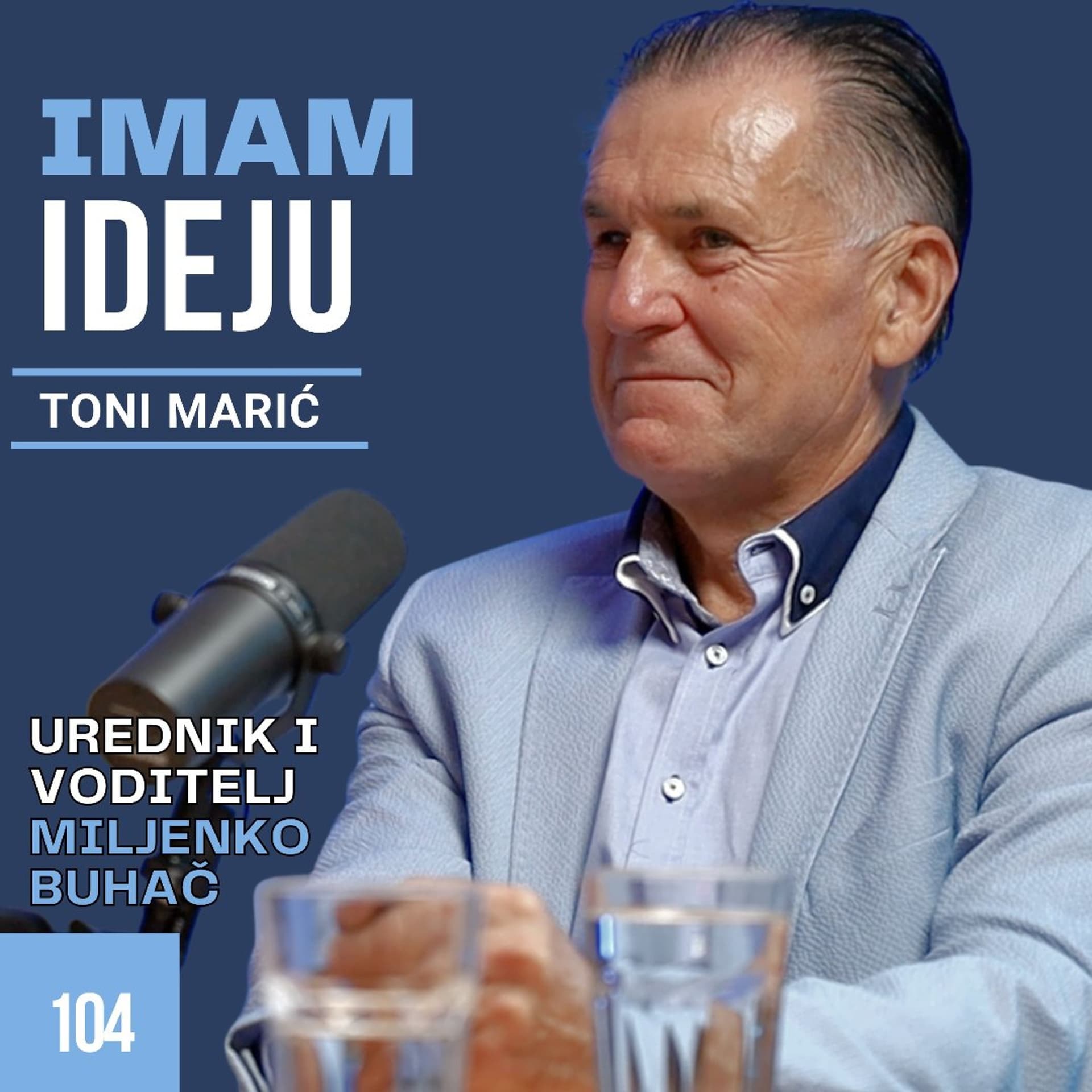 IMAM IDEJU 104# | TONI MARIĆ