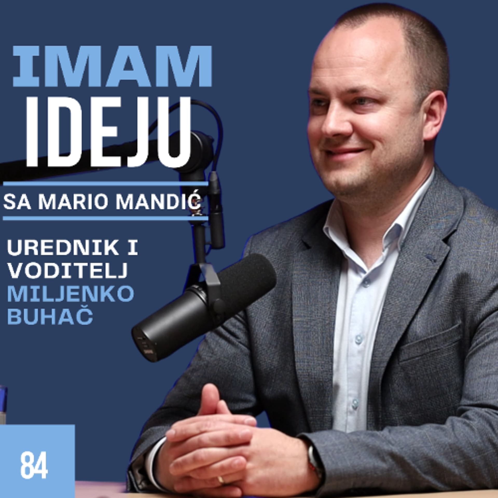 IMAM IDEJU 84# | MARIO MANDIĆ