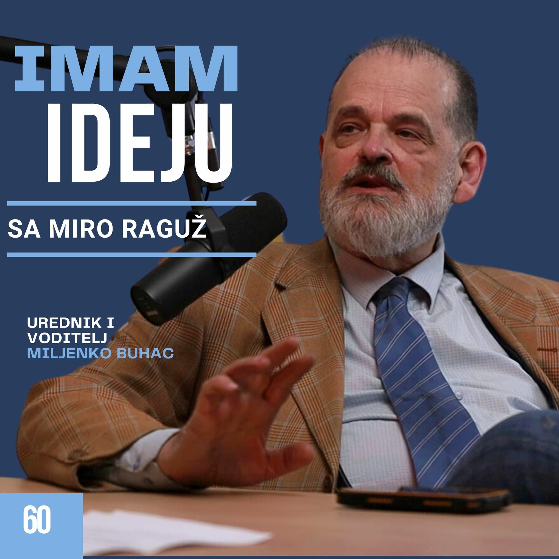 IMAM IDEJU 60# | MIRO RAGUŽ