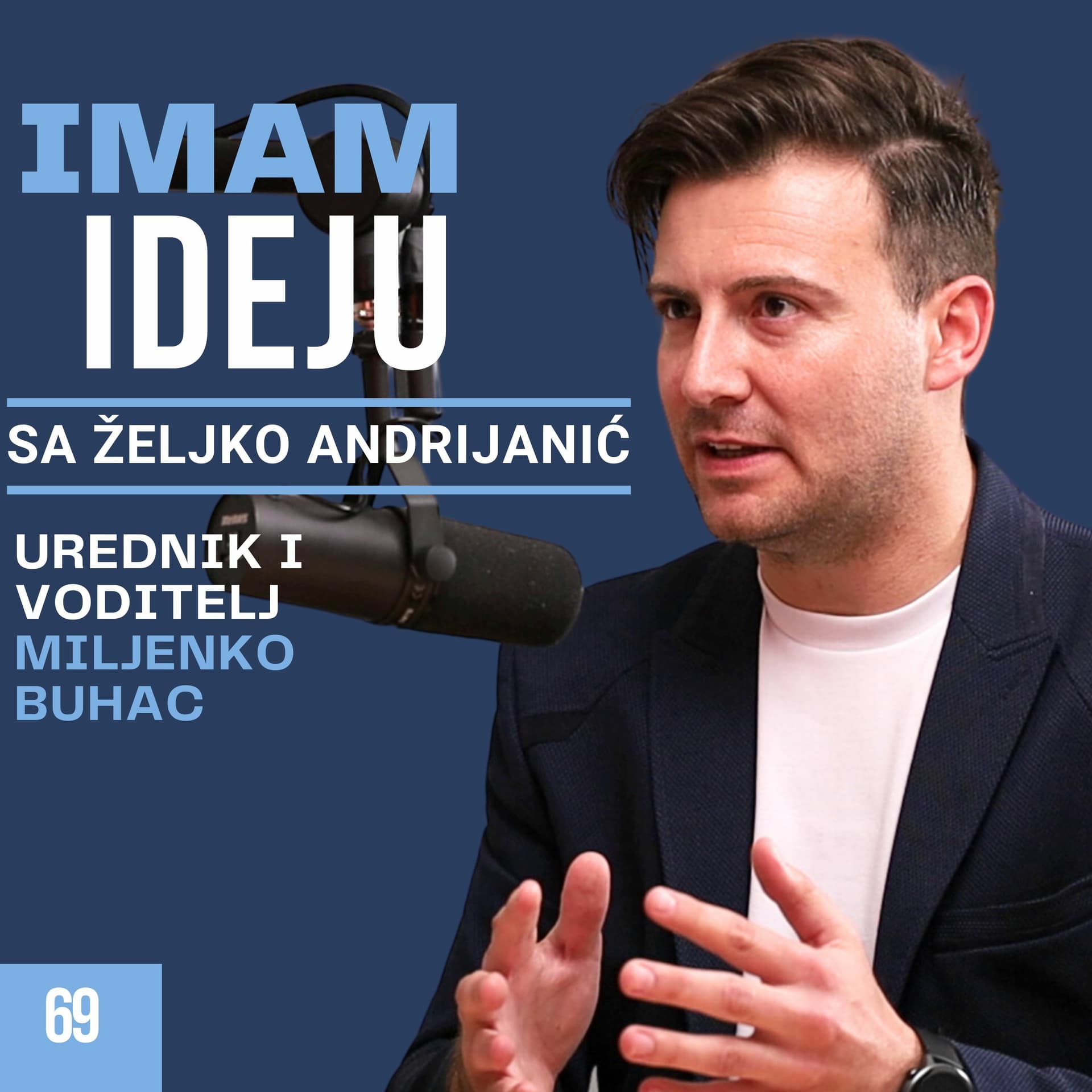 IMAM IDEJU 69# | ŽELJKO ANDRIJANIĆ