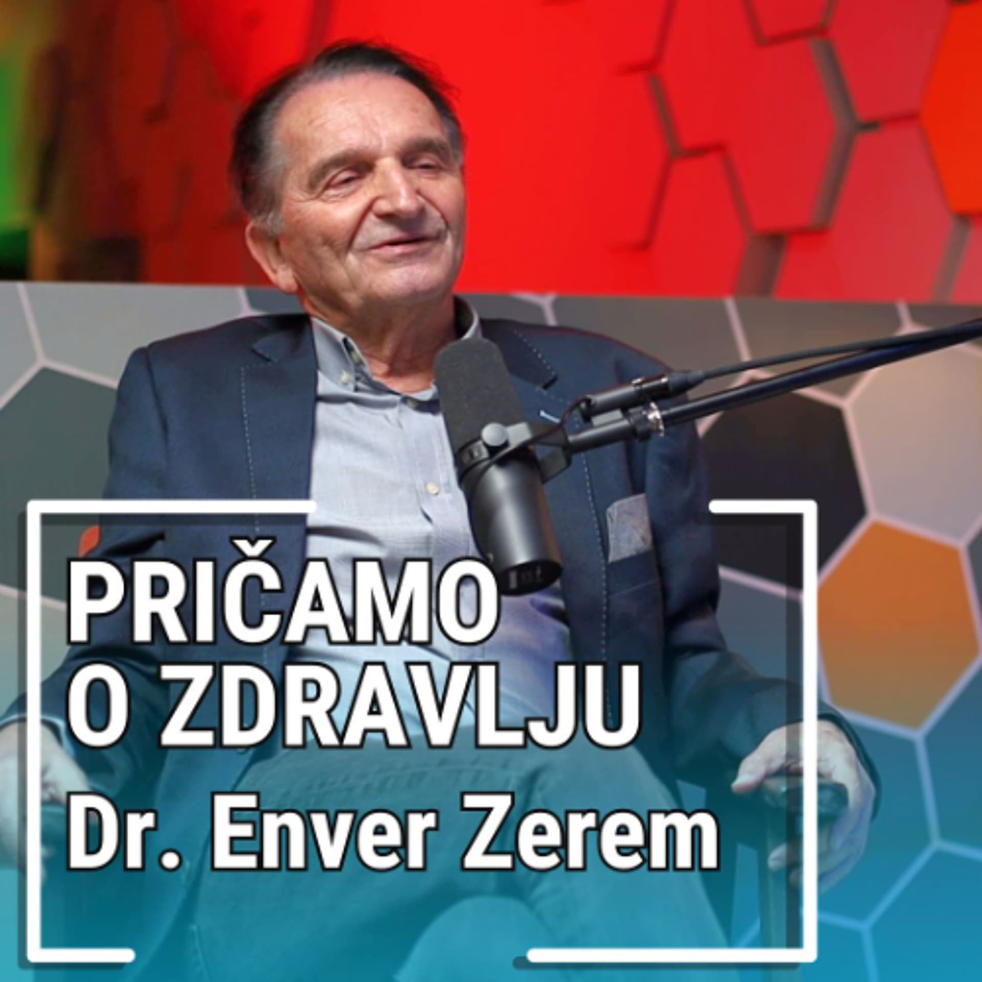 PRIČAMO O ZDRAVLJU - Dr. Enver Zerem