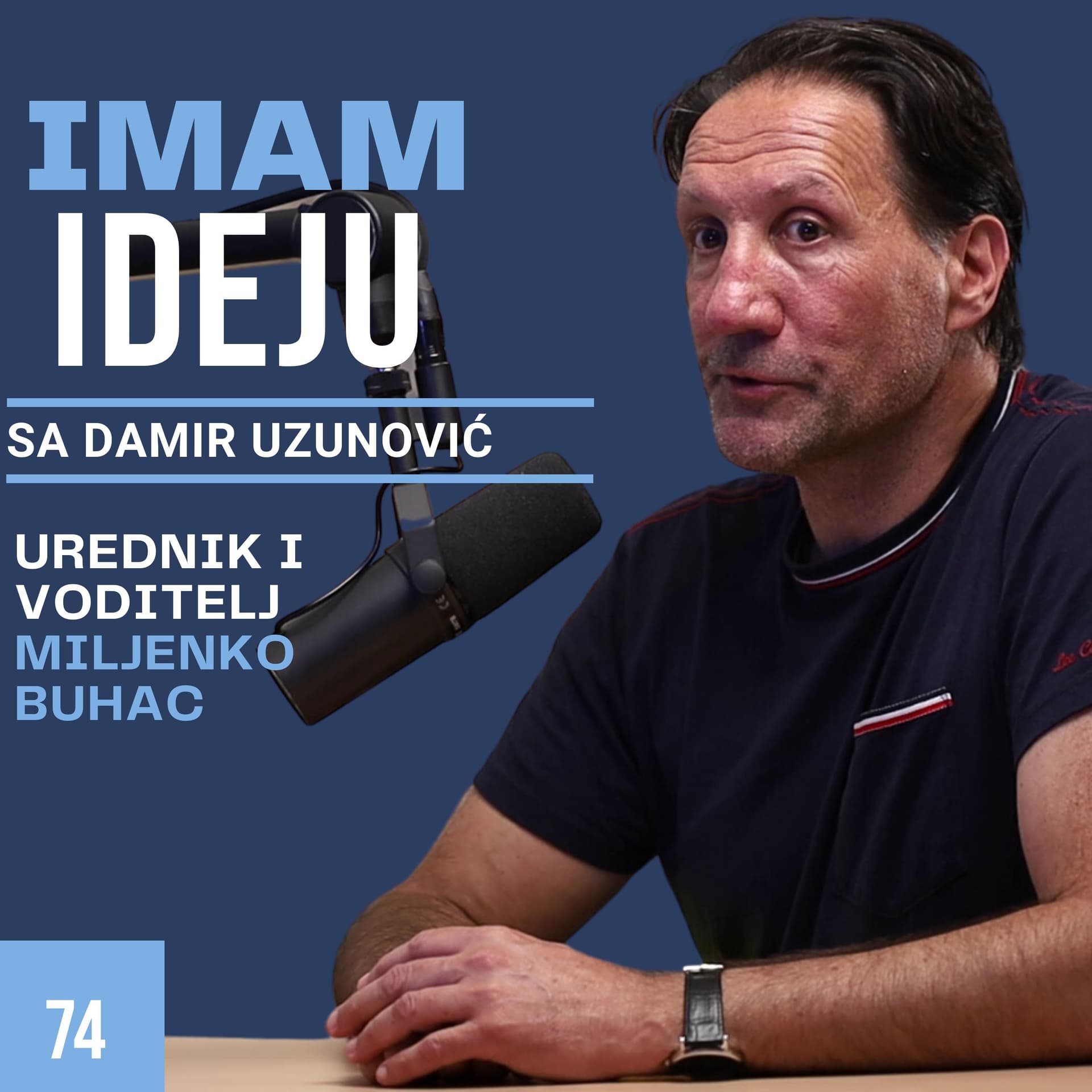 IMAM IDEJU 74# | DAMIR UZUNOVIĆ