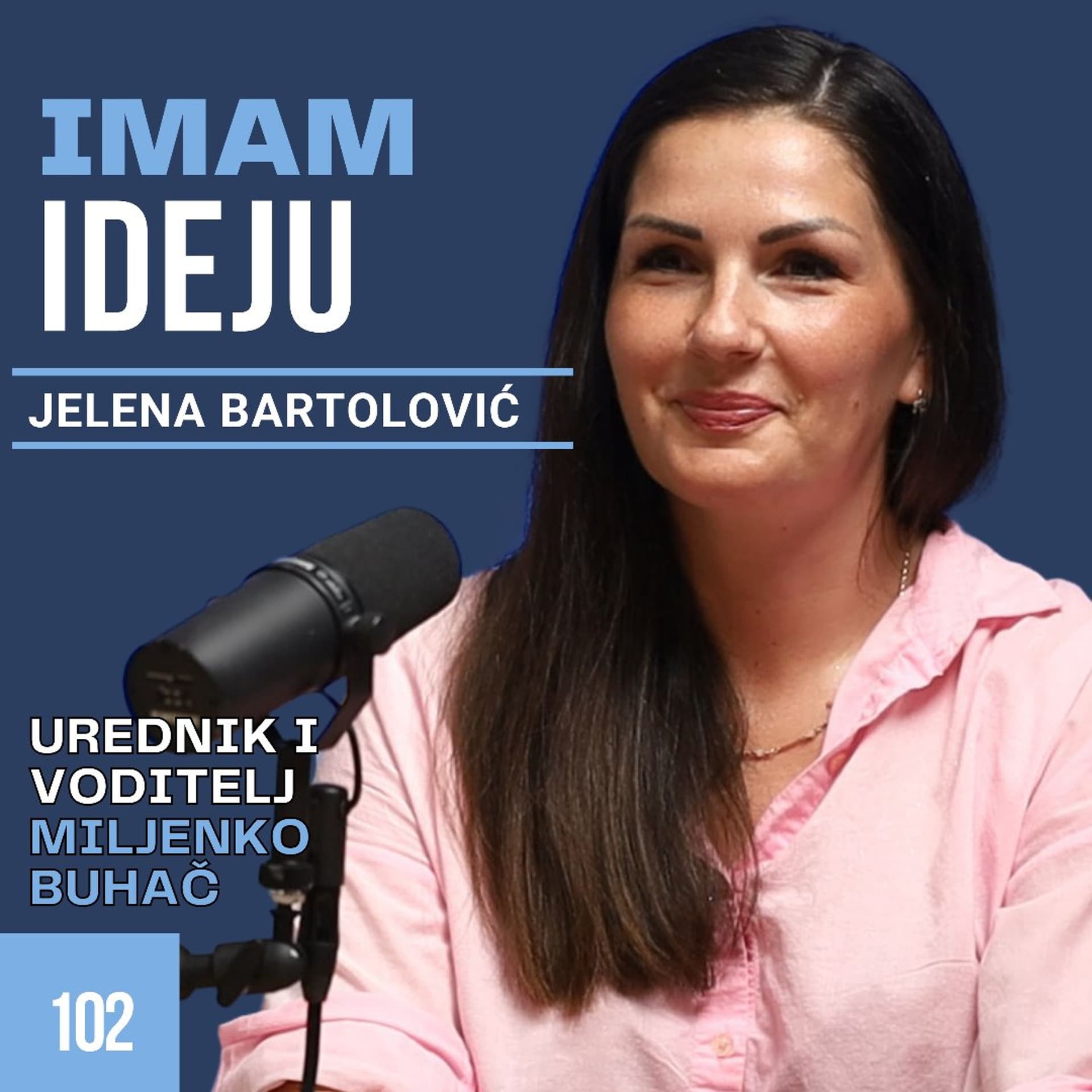 IMAM IDEJU 102# | JELENA BARTOLOVIĆ