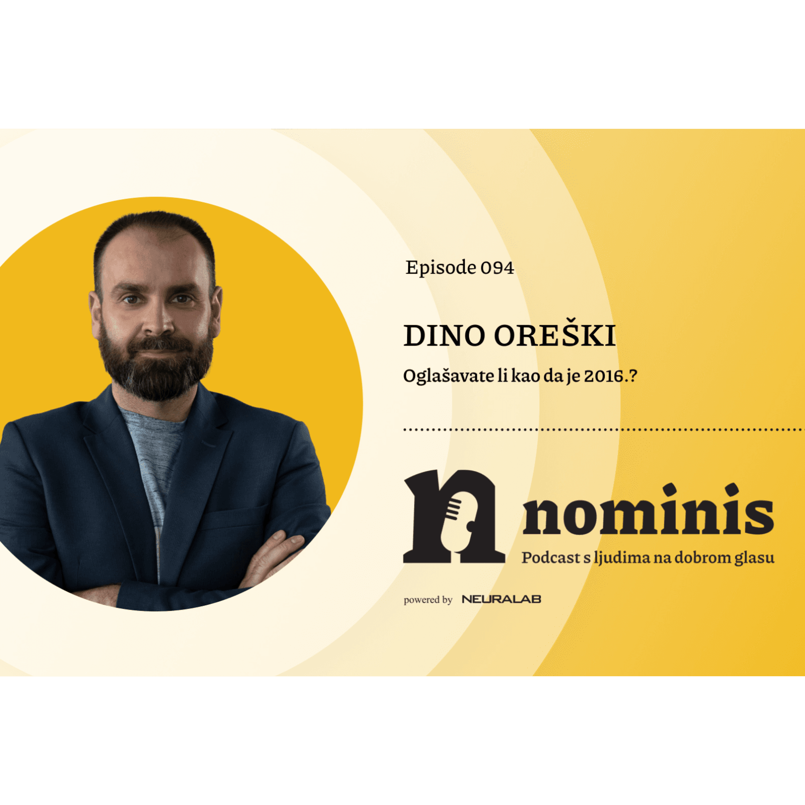 Nominis e94 - Oglašavate li kao da je 2016.?