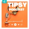 Tipsy Podcast