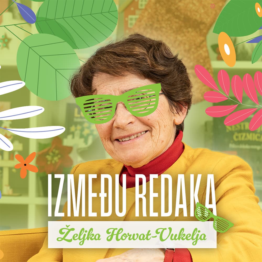 Između redaka #150 - Željka Horvat-Vukelja