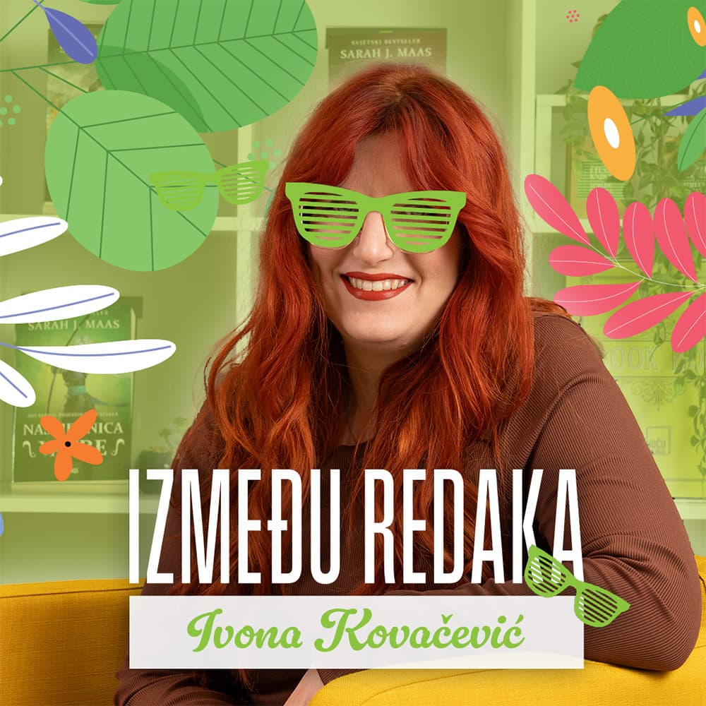 Između redaka #154 - Ivona Kovačević