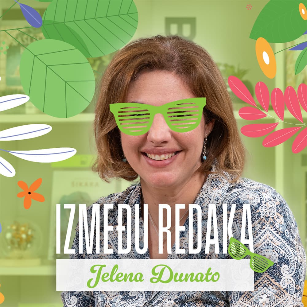 Između redaka #147 - Jelena Dunato
