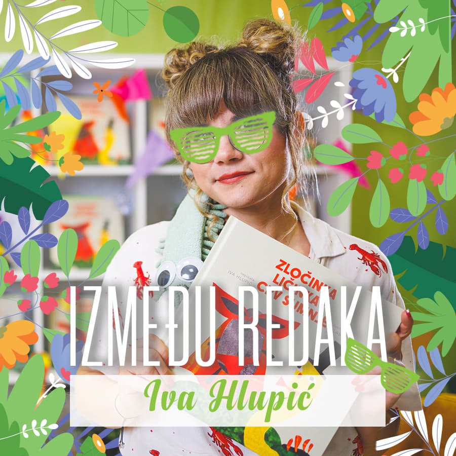 Između redaka #168 - Iva Hlupić
