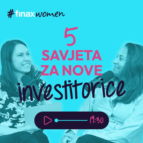 #finaxwomen | 5 savjeta za nove investitorice