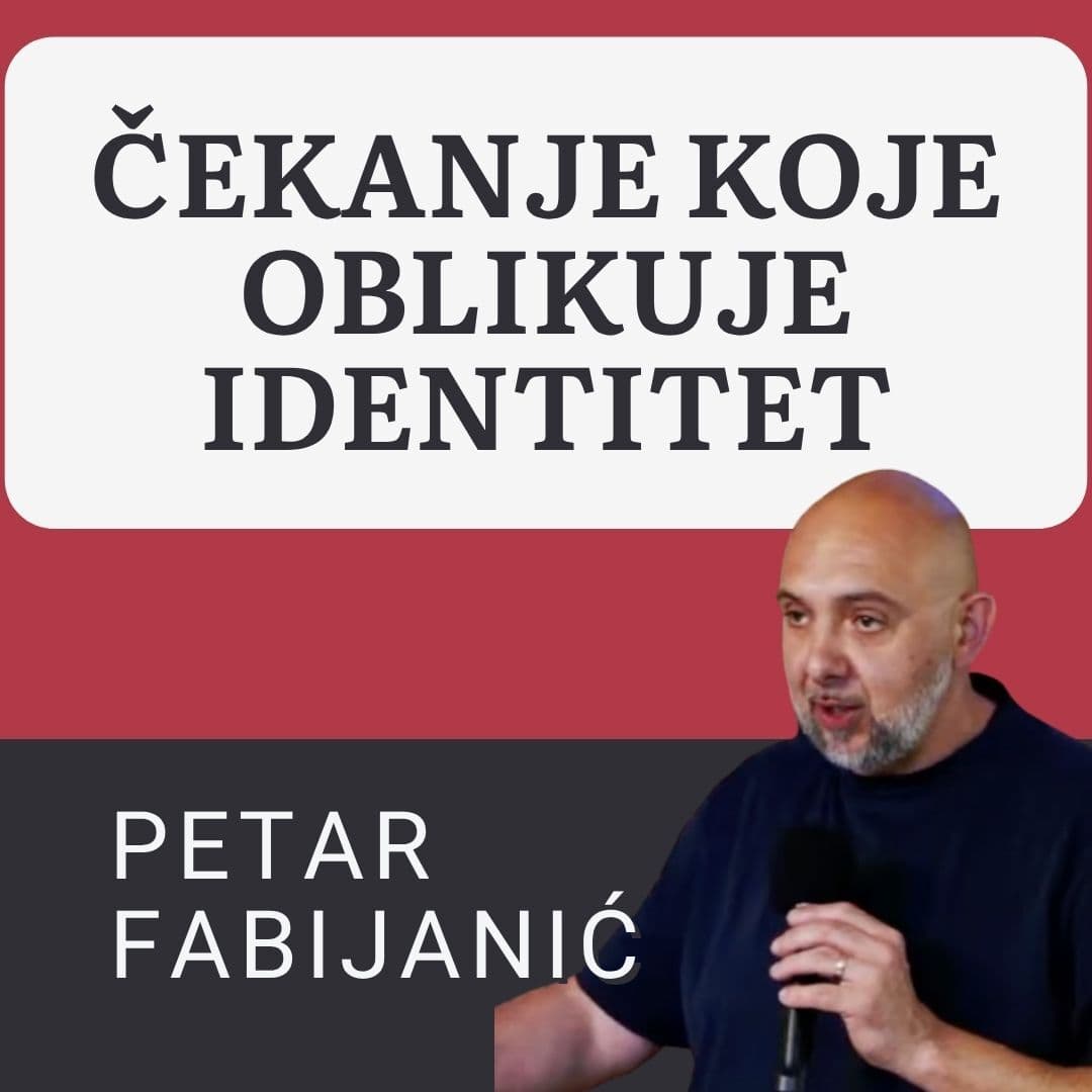 ČEKANJE KOJE OBLIKUJE IDENTITET