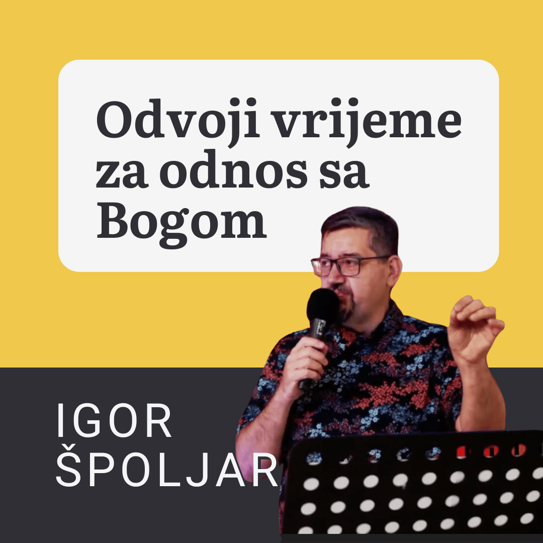 ODVOJI VRIJEME ZA ODNOS SA BOGOM