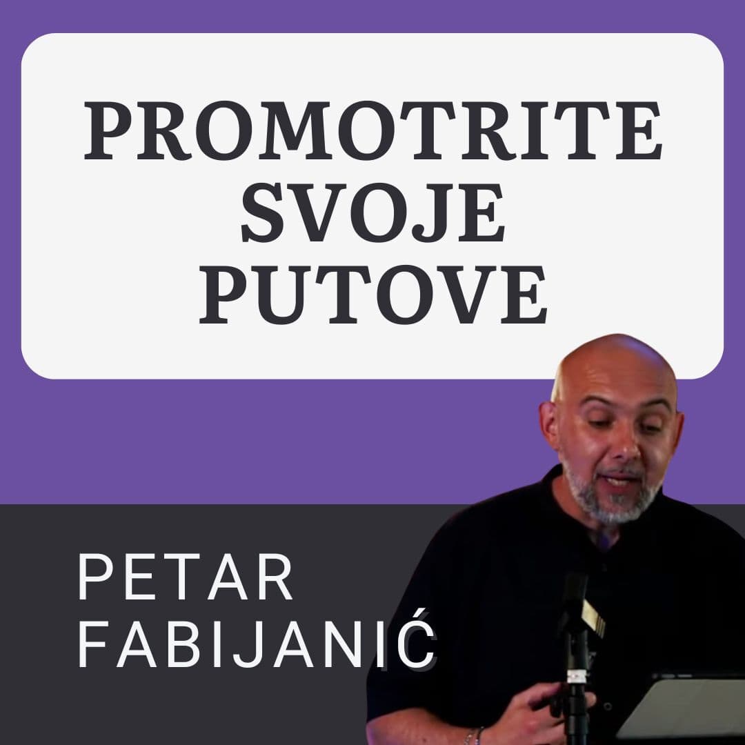 RAZMOTRITE SVOJE PUTOVE