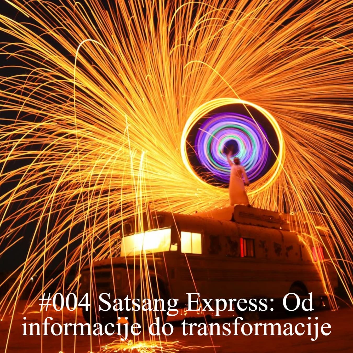 #004 Satsang Express: Od informacije do transformacije