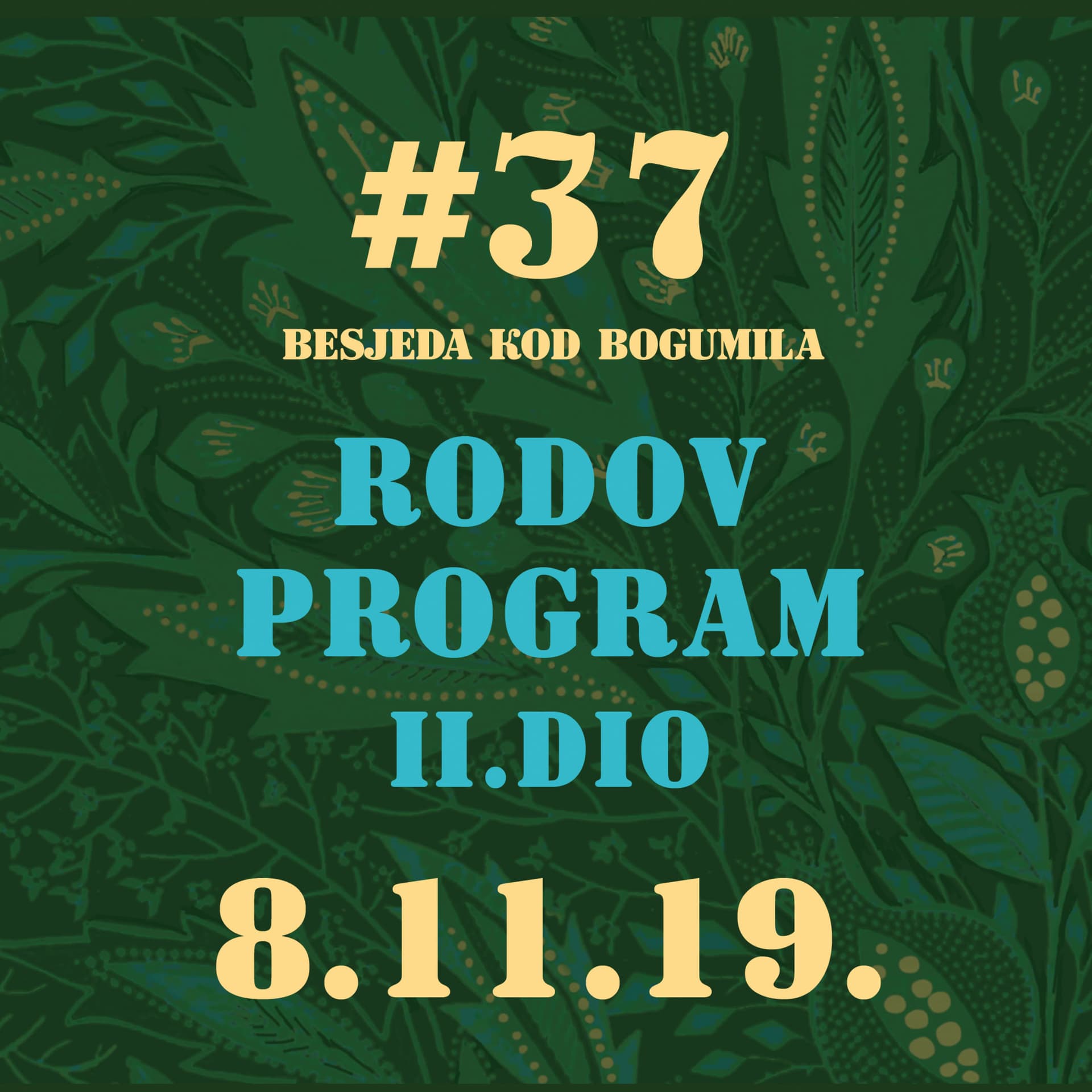 Rodov program 2. dio | Besjeda kod bogumila #37