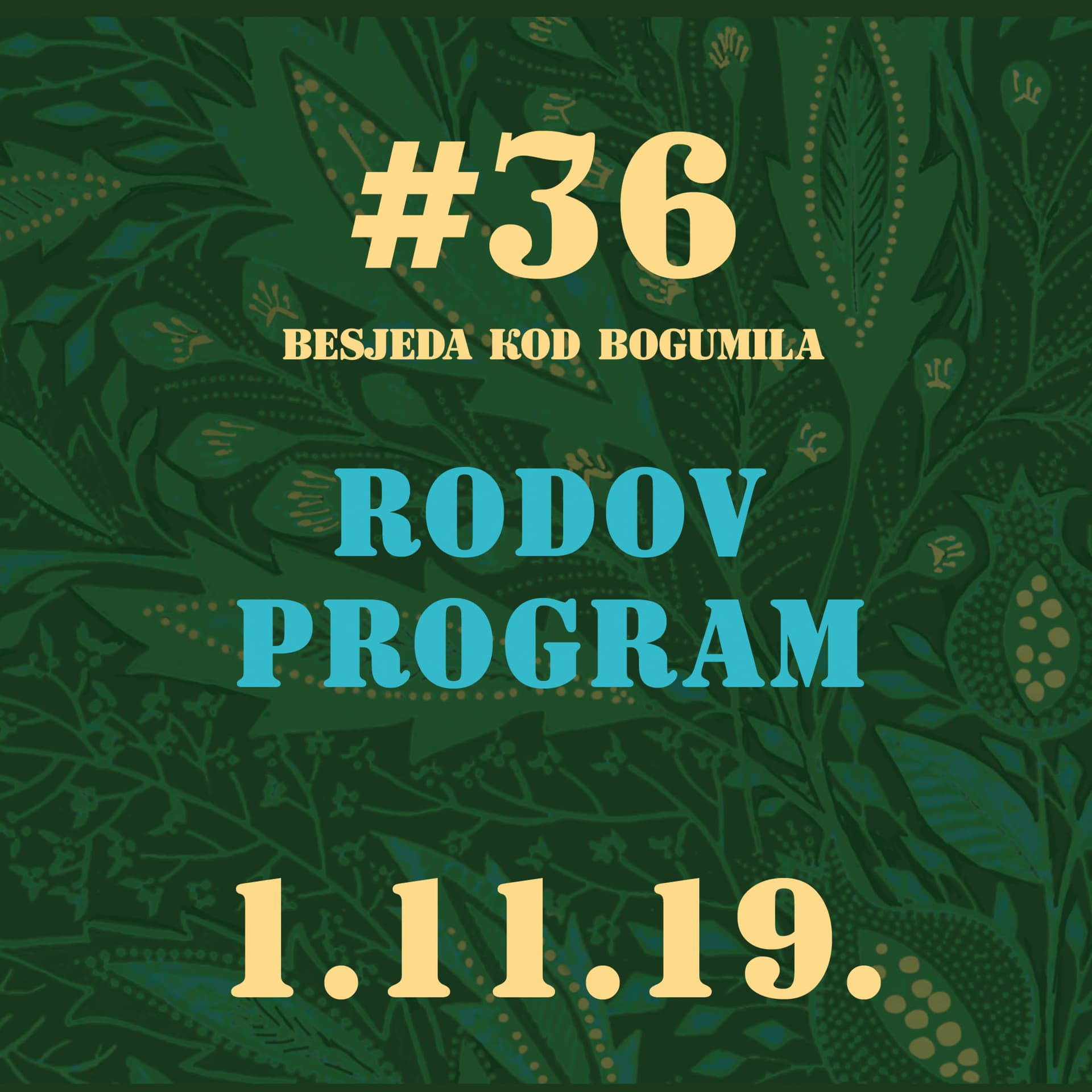 Rodov program | Besjeda kod bogumila #36