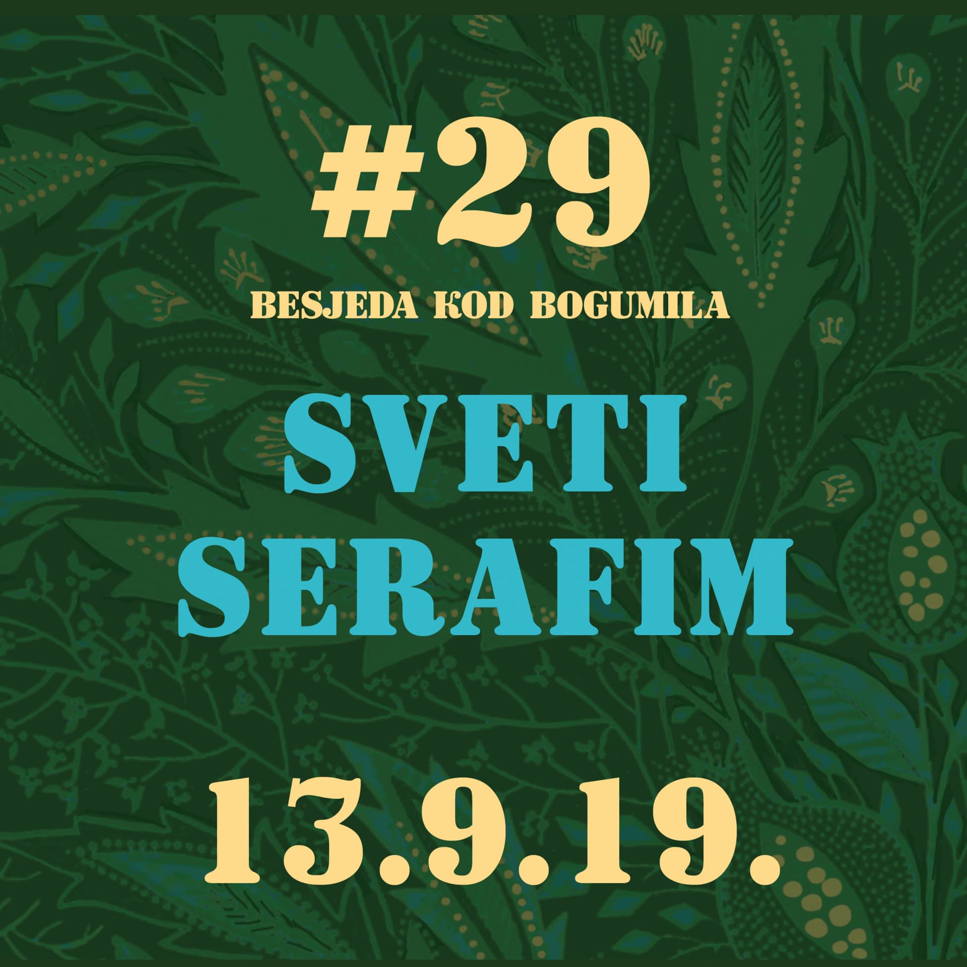 Sveti Serafim|Besjeda kod bogumila #29