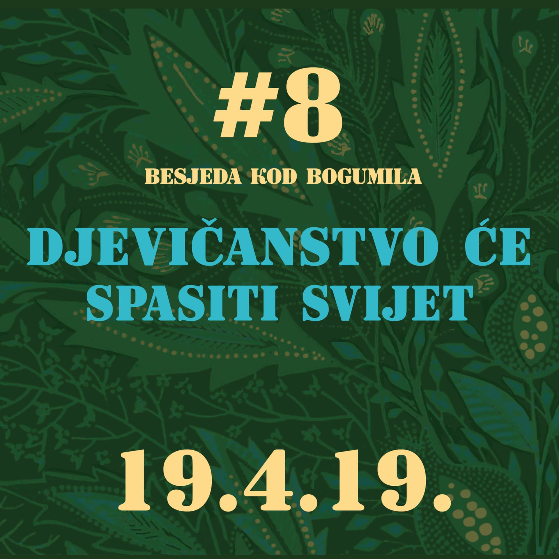 Djevičanstvo će spasiti svijet|Besjeda kod bogumila #8