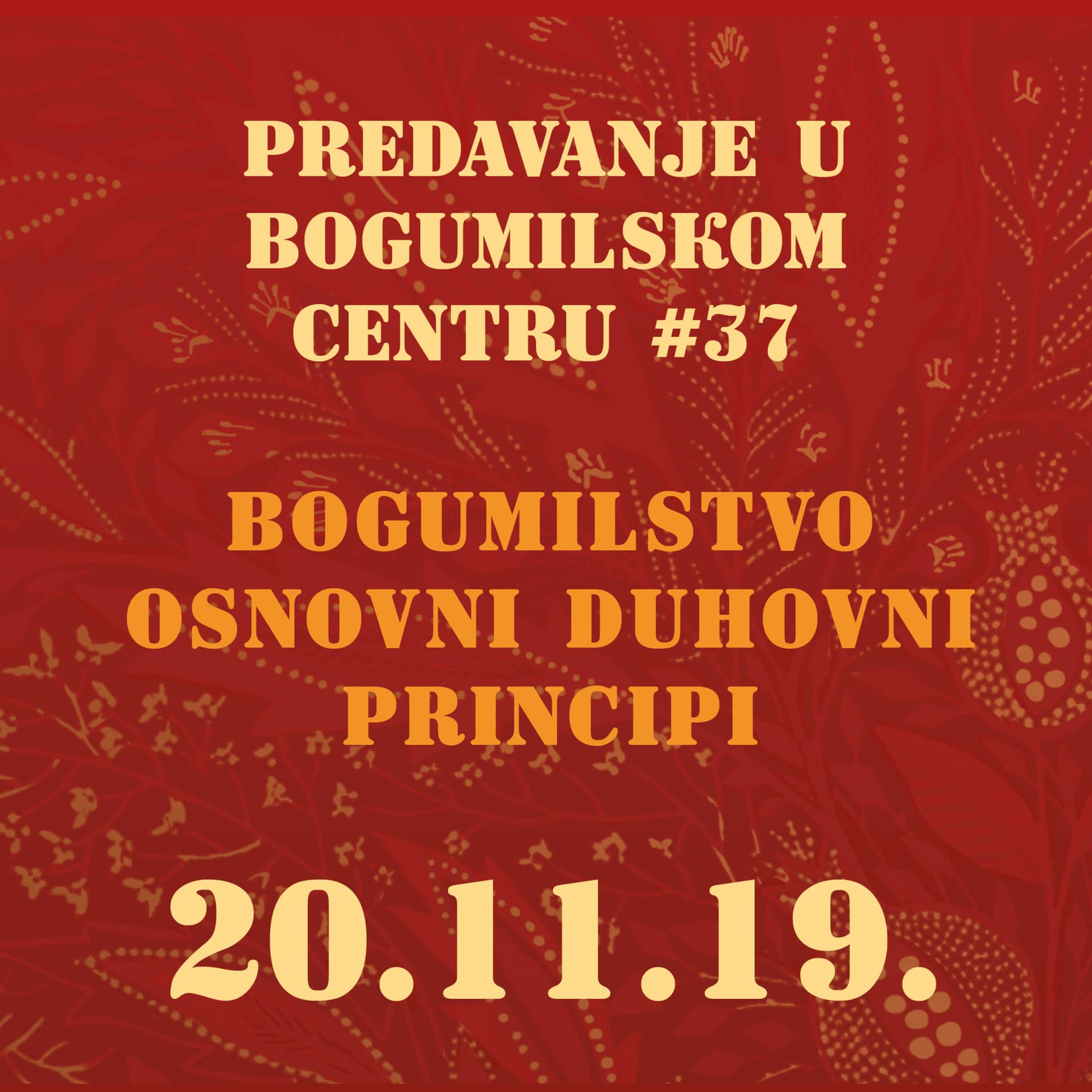 Bogumilstvo. Osnovni duhovni principi | Predavanje u Bogumilskom Centru | 20.11.2019.