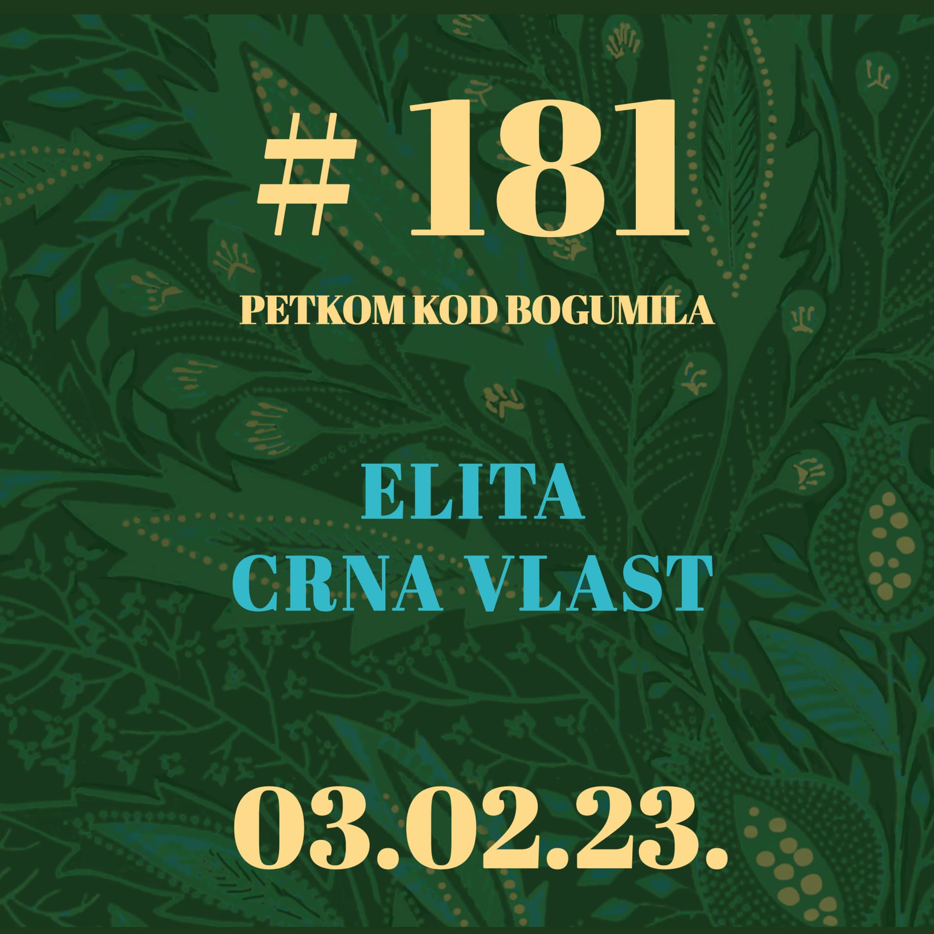 Elita. Crna vlast | Petkom kod bogumila #181 | 03.02.2023.