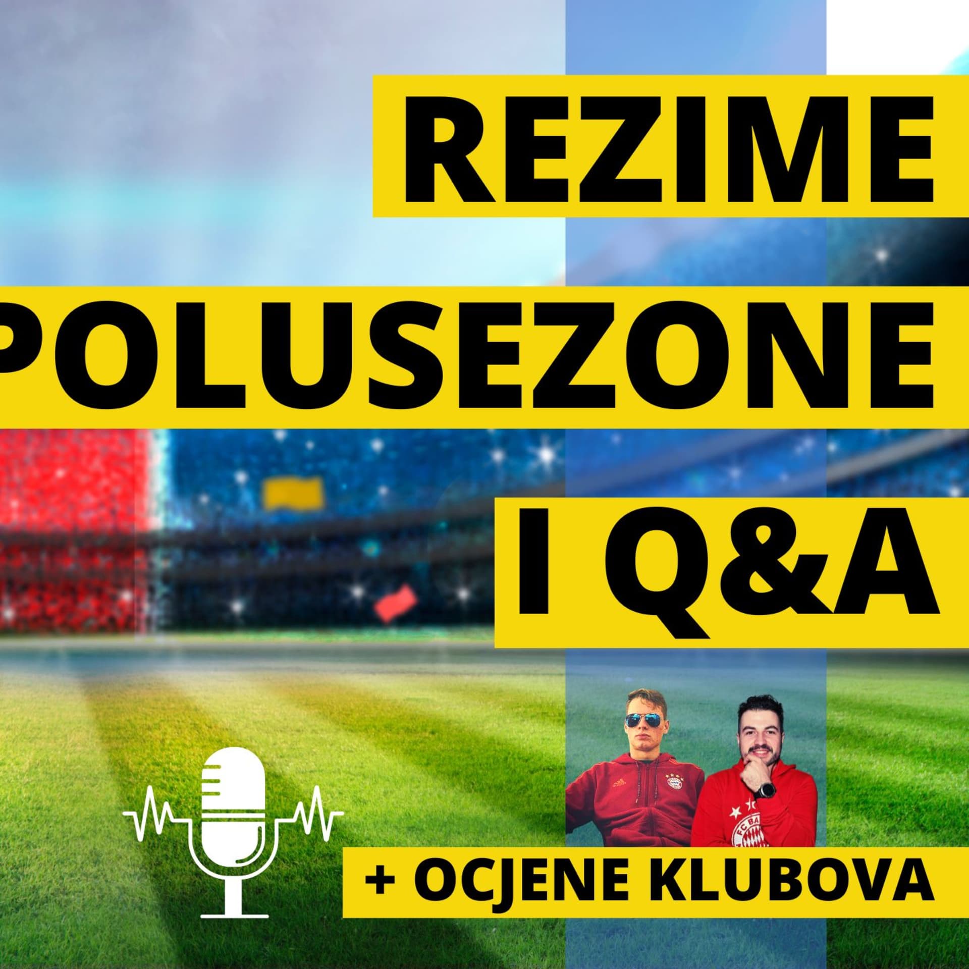 Zaključili smo polusezonu te poslali Bundesligu na spavanje + odgovori na Vaša pitanja - Podcast RM