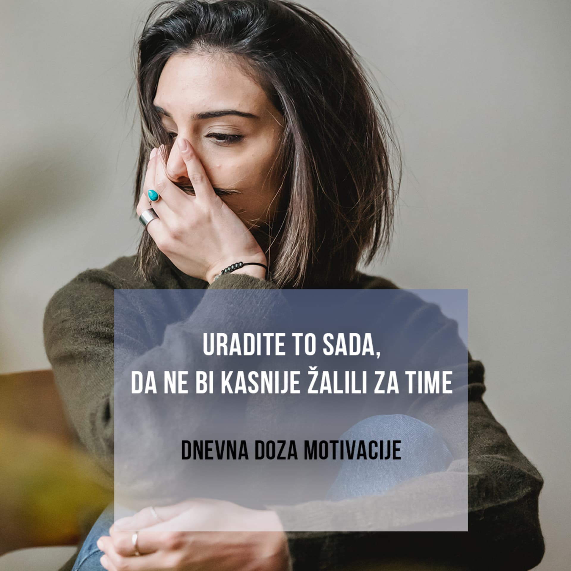 URADITE TO SADA, DA NE BI KASNIJE ŽALILI ZA TIME