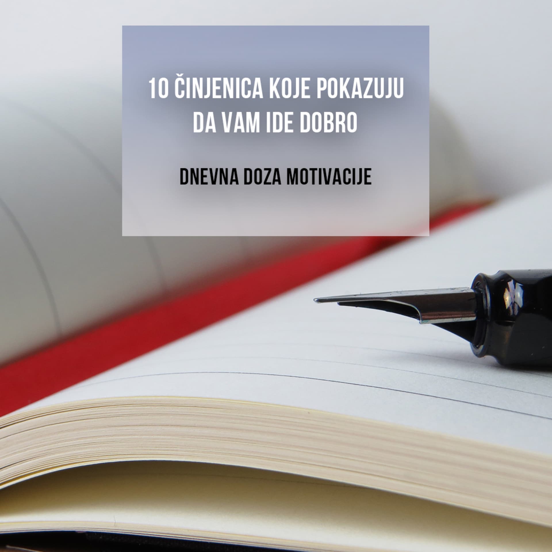 10 činjenica koje pokazuju da vam ide dobro