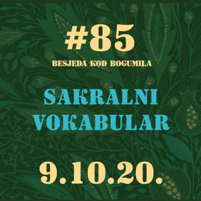 Sakralni vokabular|Besjeda kod bogumila #85