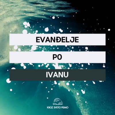 Evanđelje po Ivanu 20,19-21,25