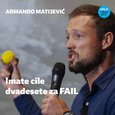 Imate cile dvadesete za FAIL | Armando Matijević #Motivation #STCKonferencija
