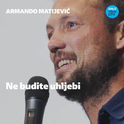 Ne budite uhljebi | Armando Matijević #Motivation #STCKonferencija