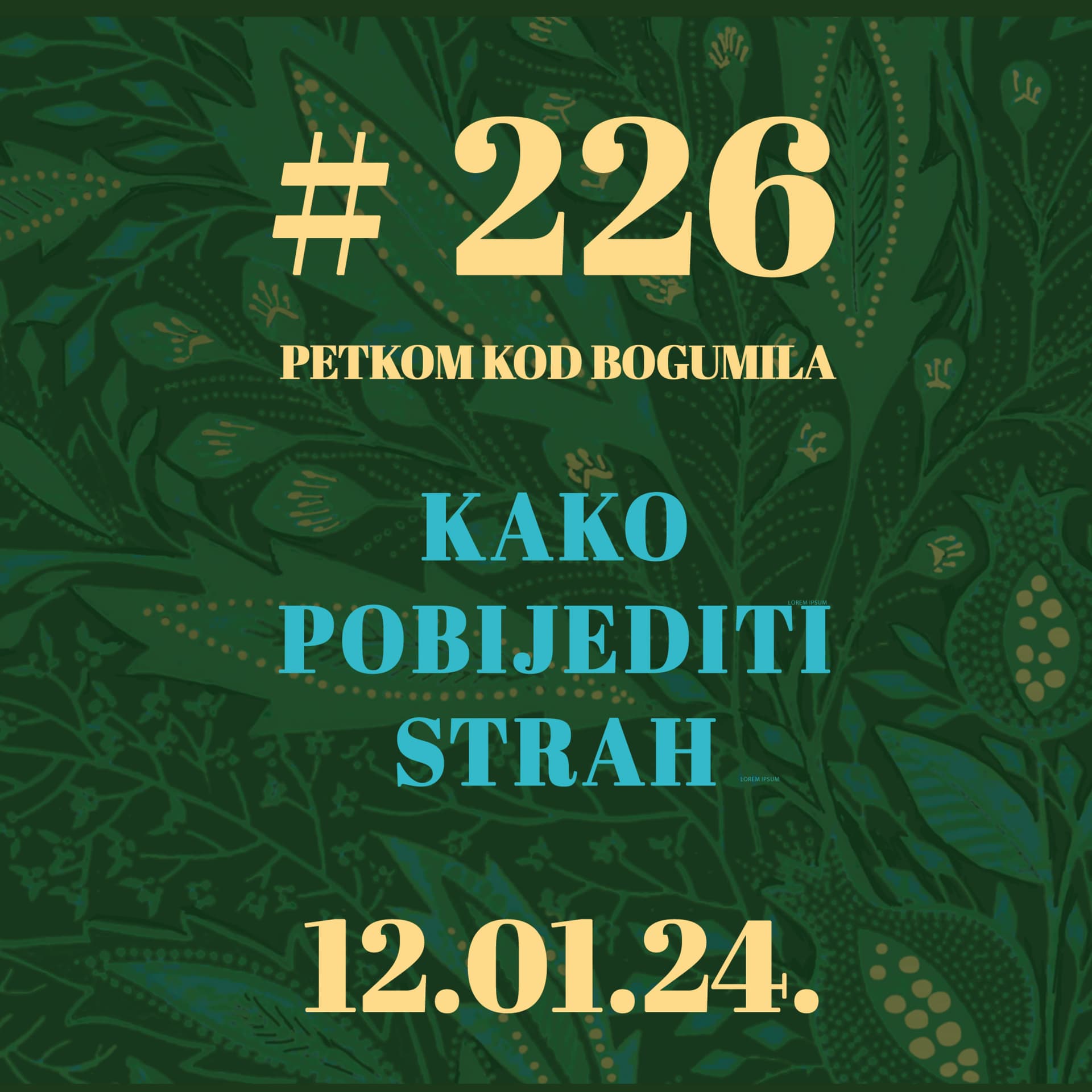 Kako pobijediti strah | Petkom kod bogumila #226 | 12.1.2024.