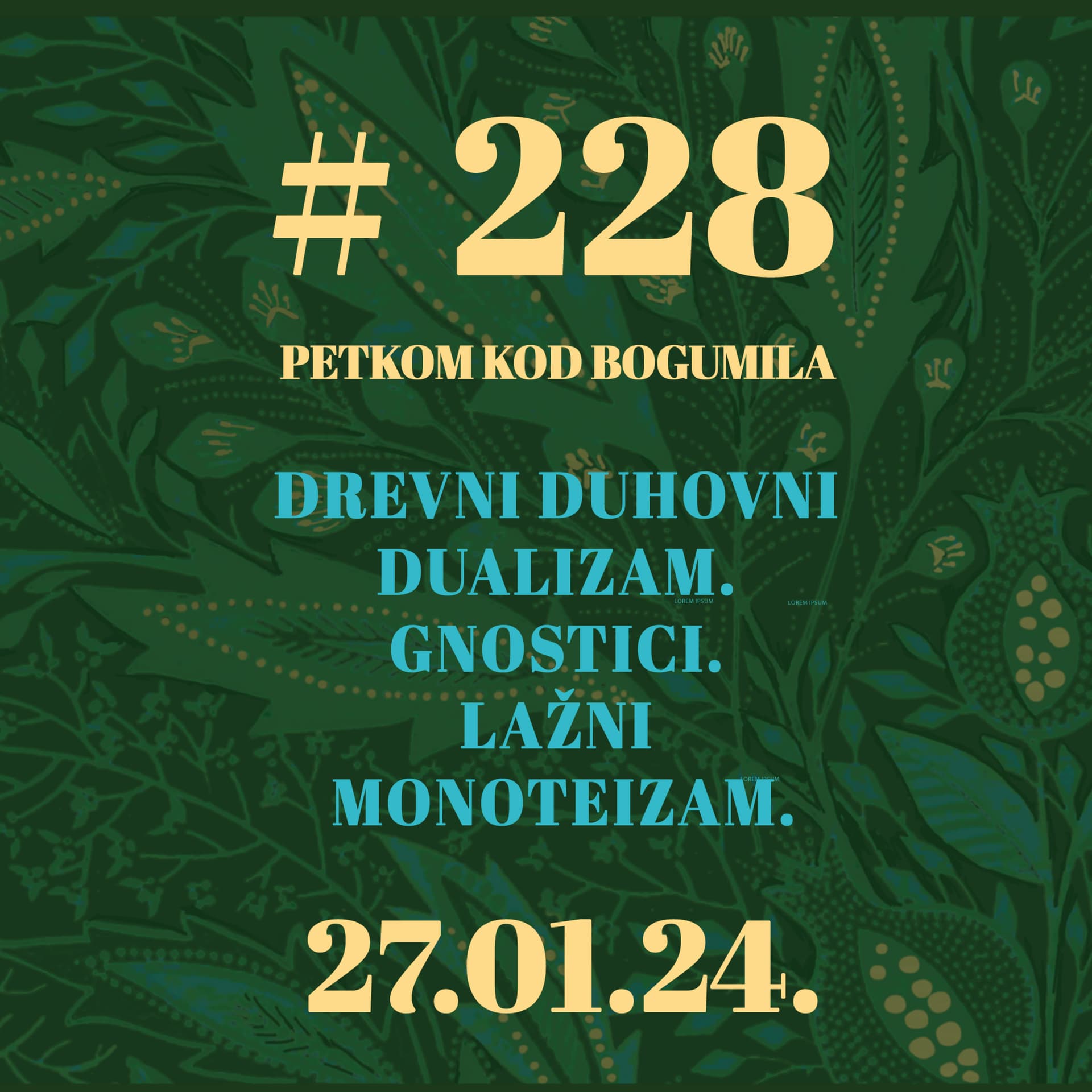 Drevni duhovni dualizam. Gnostici. Lažni monoteizam | Petkom kod bogumila #228 | 27.1.2024.