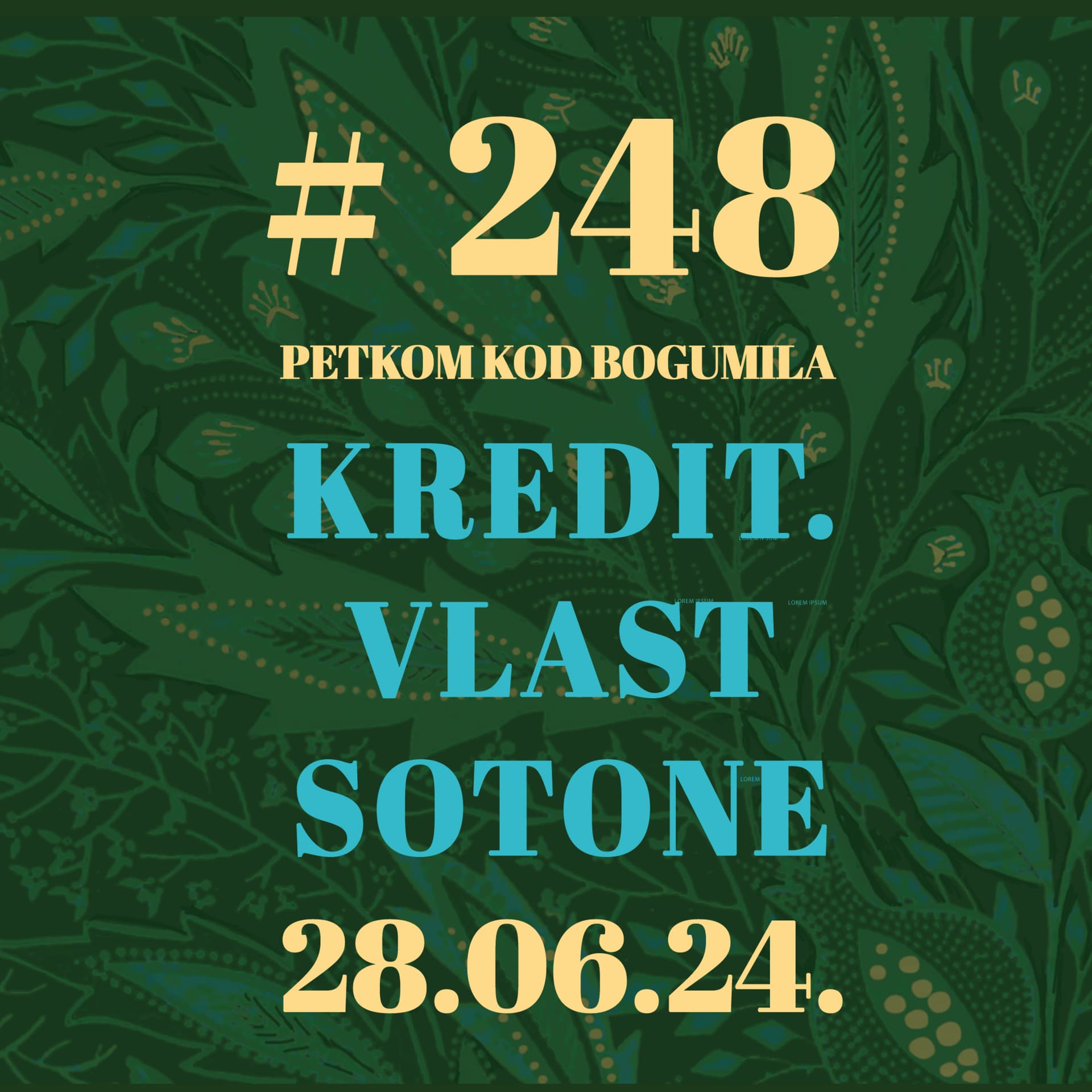 Kredit. Vlast sotone | Petkom kod bogumila #248 | 28.6.2024.