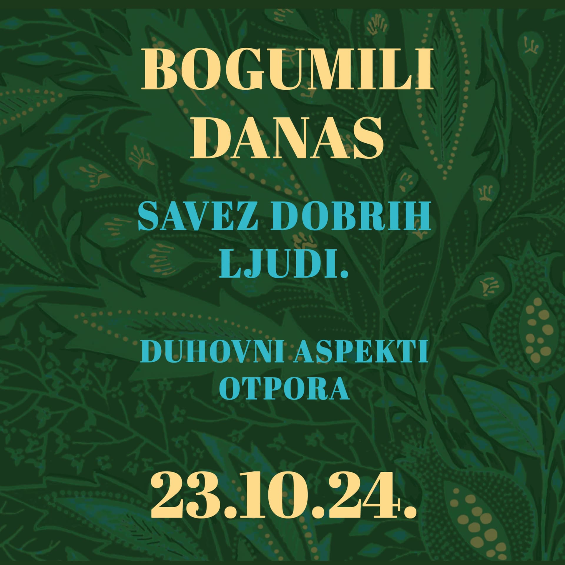 Savez dobrih ljudi. Duhovni aspekti otpora | Bogumili danas | 23.10.2024.