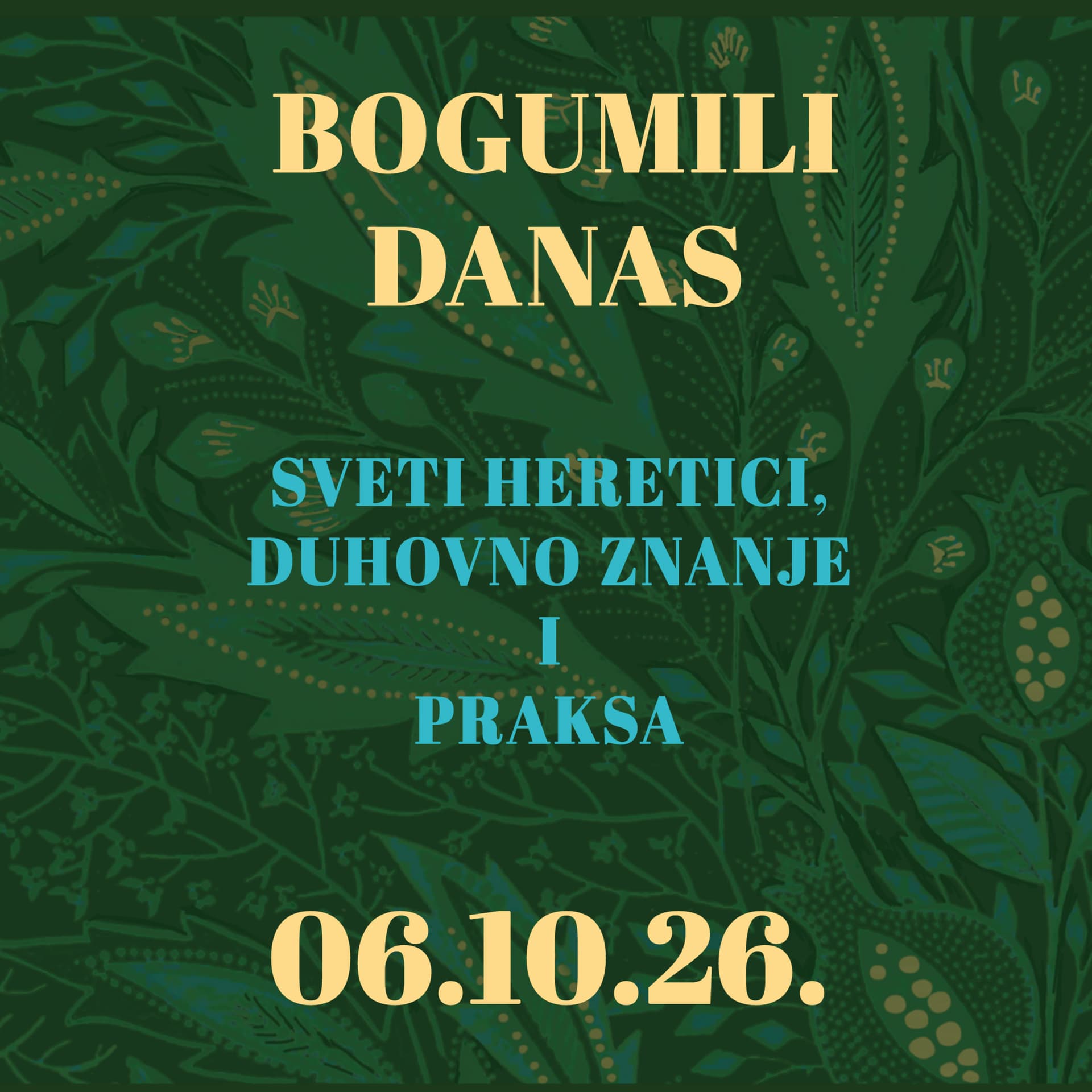 Bogumili danas, sveti heretici, duhovno znanje i praksa | 6.10.2026.