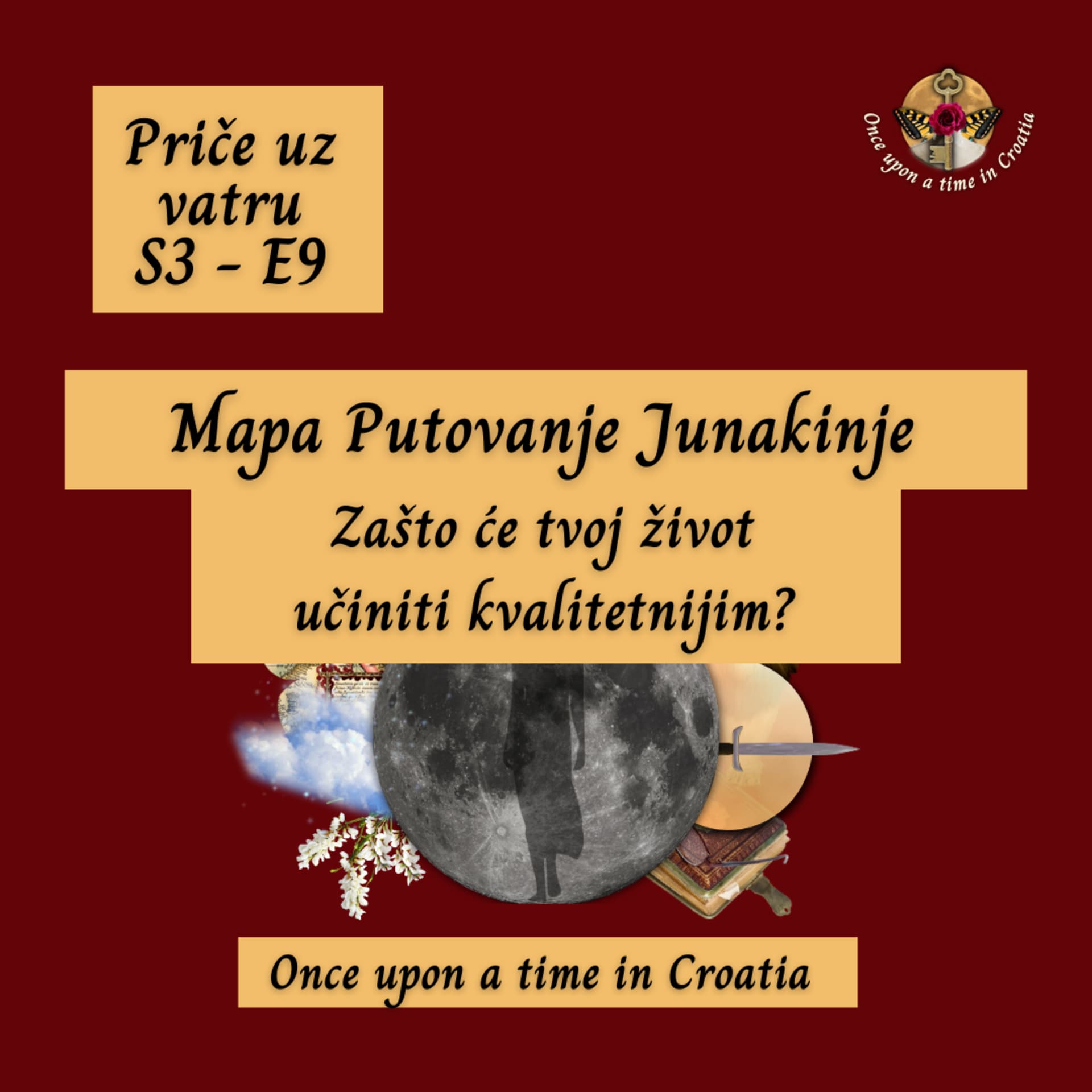 S3 E9 - Mapa Putovanje Junakinje: Zašto će tvoj život učiniti kvalitetnijim?|Priče uz vatru