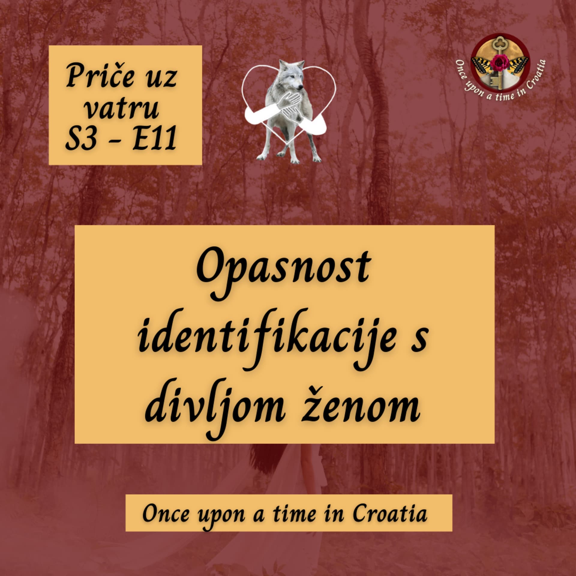 S3 E11 - Opasnost identifikacije s arhetipom divlje žene|Priče uz vatru