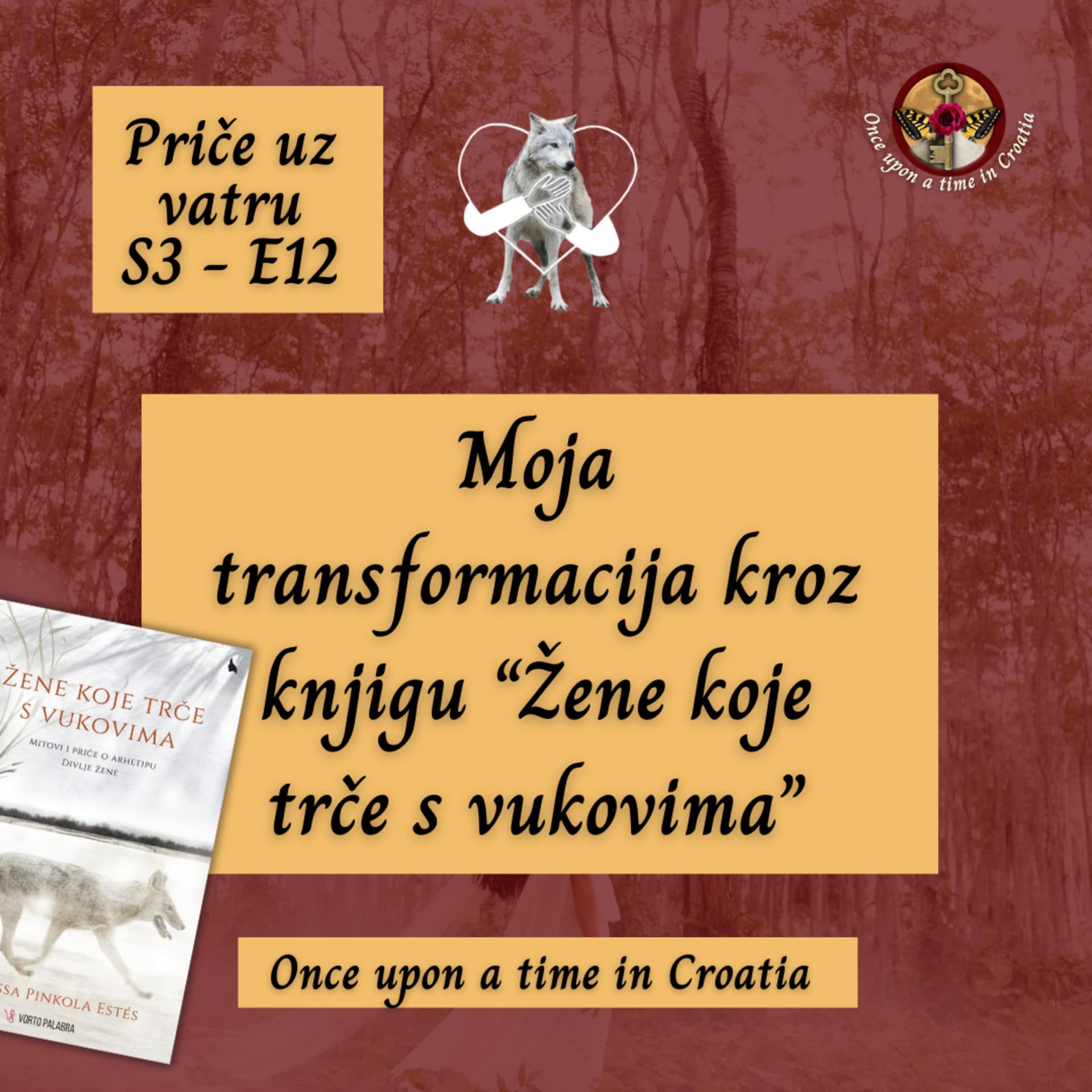 S3 E12 - Moja transformacija kroz knjigu "Žene koje trče s vukovima"|Priče uz vatru