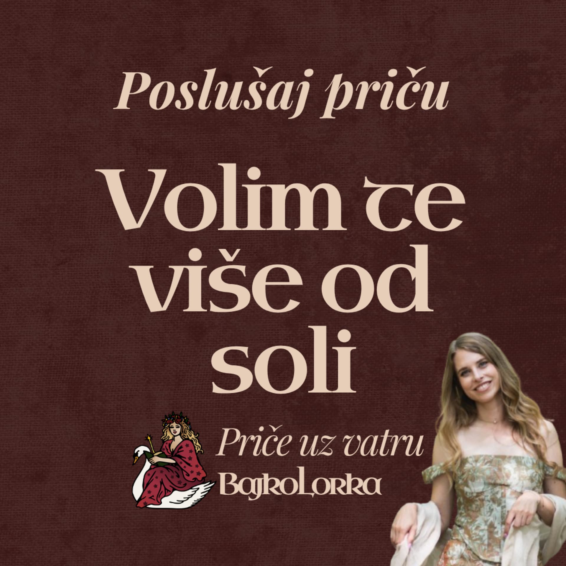"Volim te više od soli" | Priče uz vatru by BajkoLorka