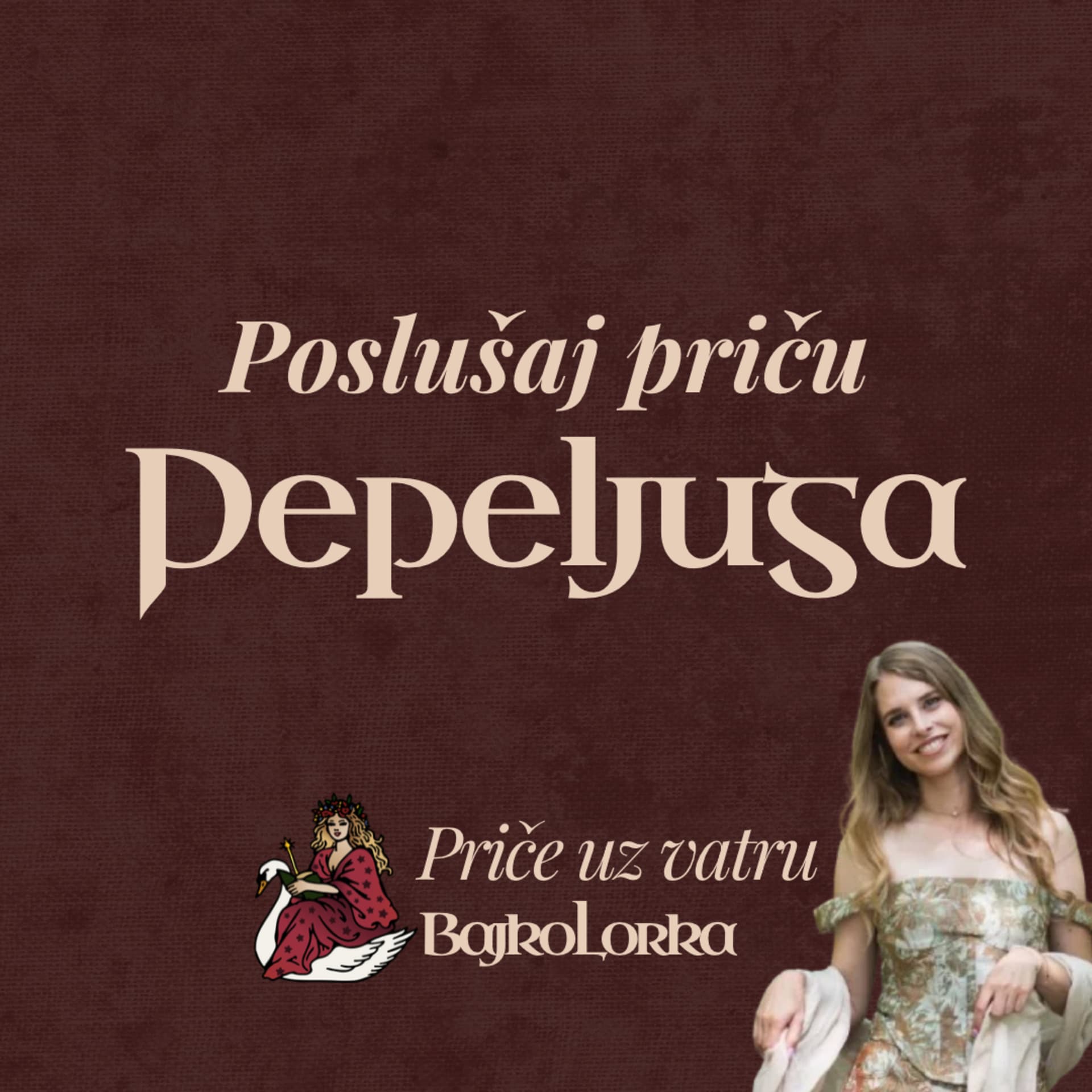 "Pepeljuga" | Priče uz vatru by BajkoLorka