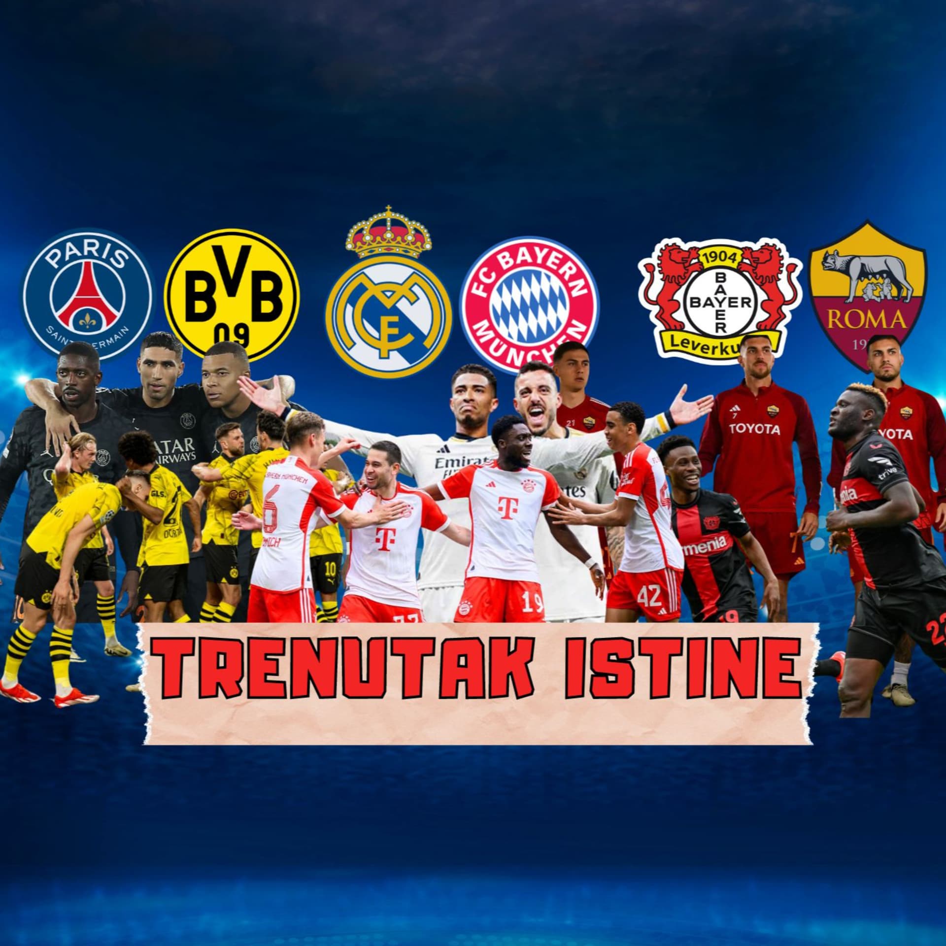 LIGA PRVAKA: Real - Bayern | PSG - Borussija | Bayer - Roma | RM podcast #175