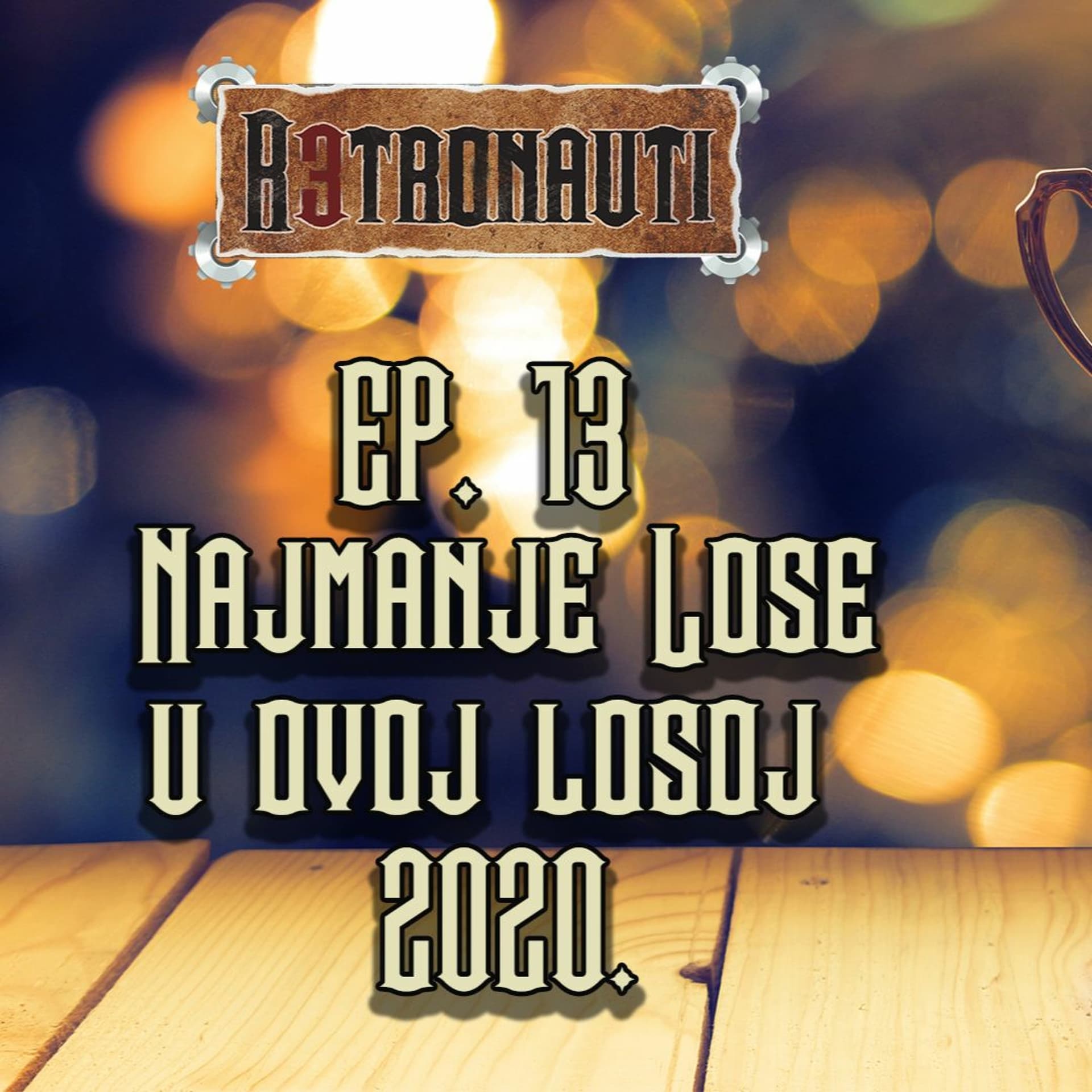Retronauti podcast: Epizoda 13 - Najbolje od 2020.