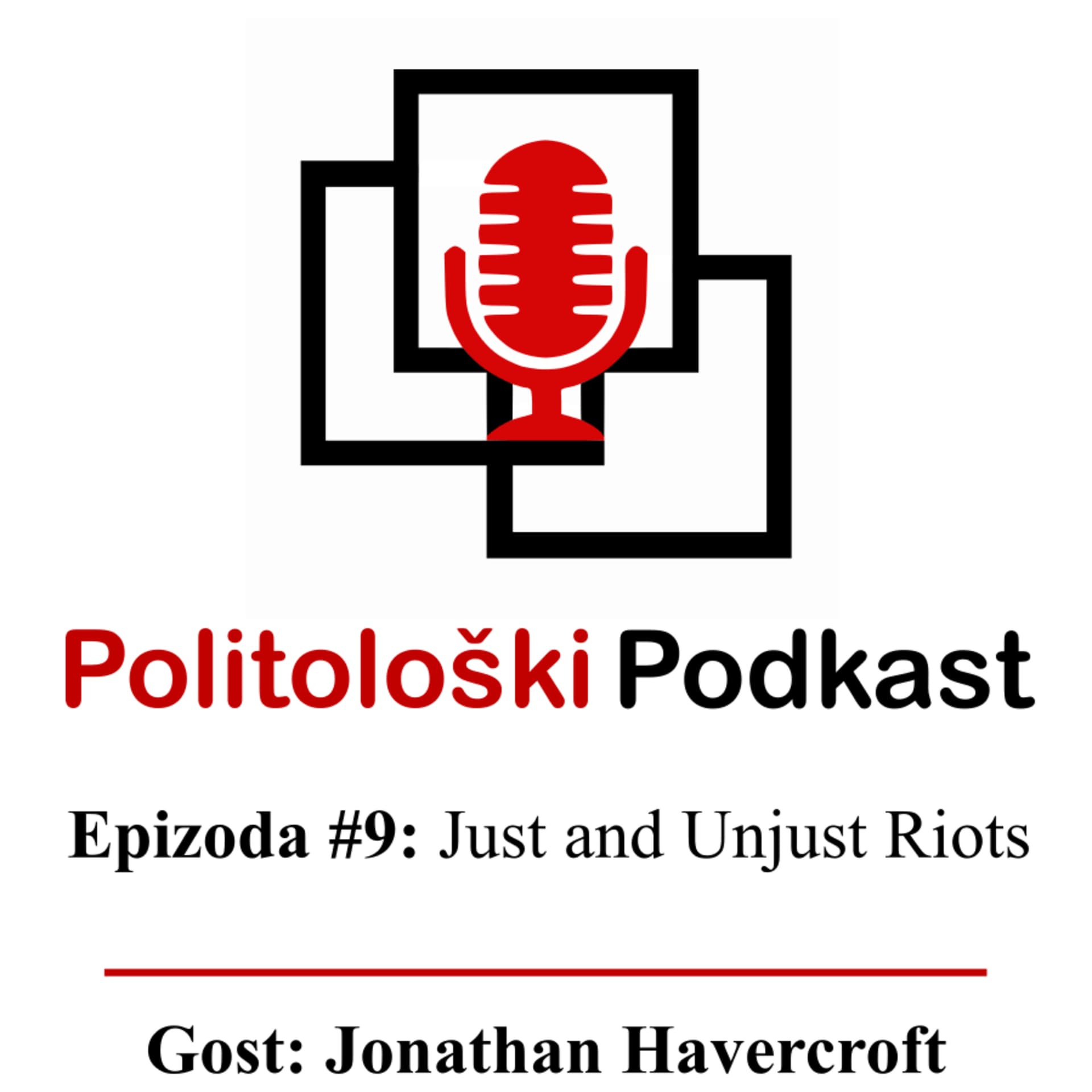 Politološki podkast #9: Just and Unjust Riots - Gost: Jonathan Havercroft