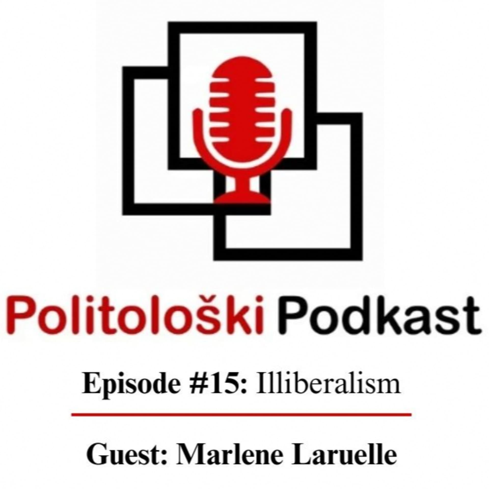 Politološki podkast #15: Iliberalizam - Gošća: Marlene Laruelle