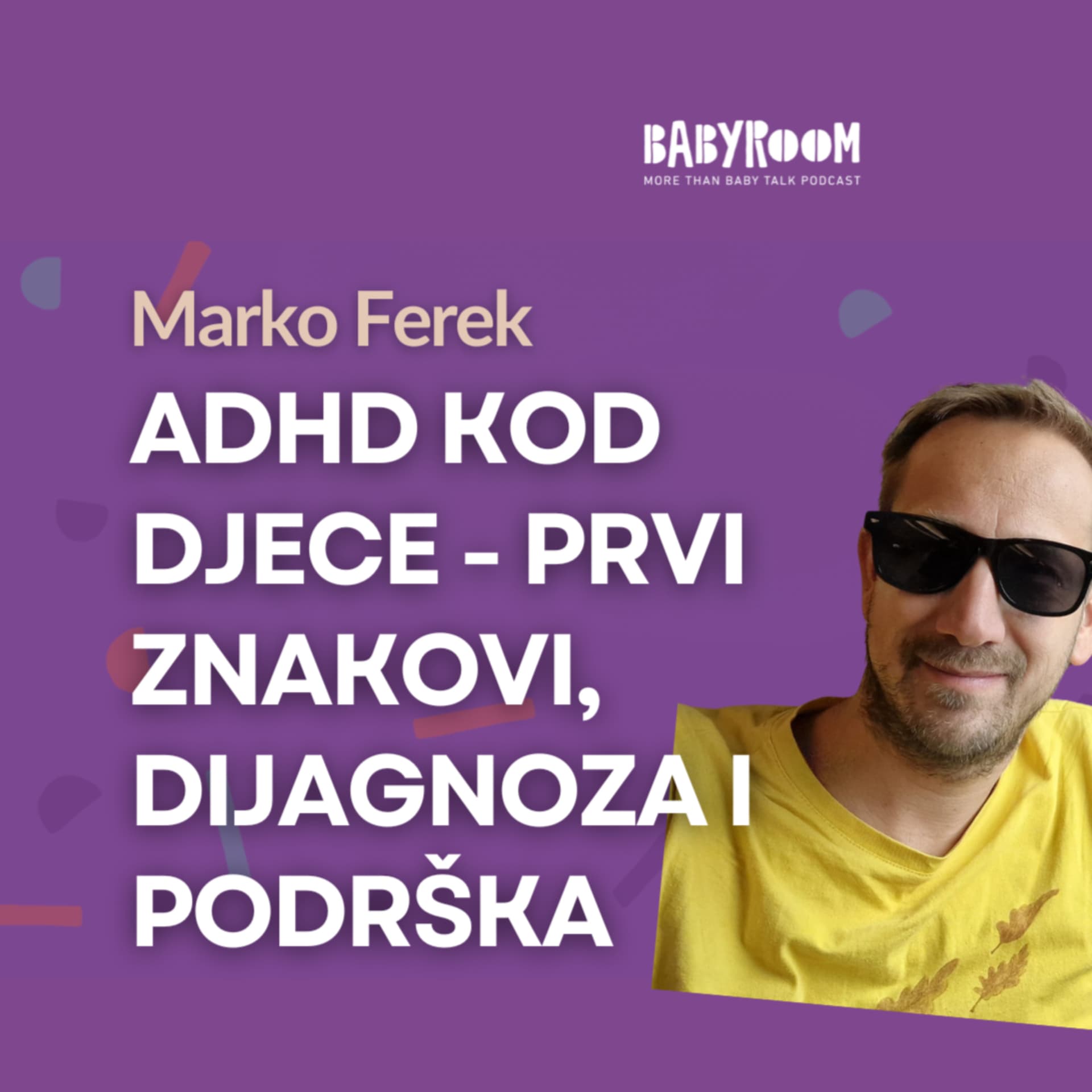 BabyRoom S06E05 Kako prepoznati ADHD kod djece: prvi znakovi, dijagnoza i podrška