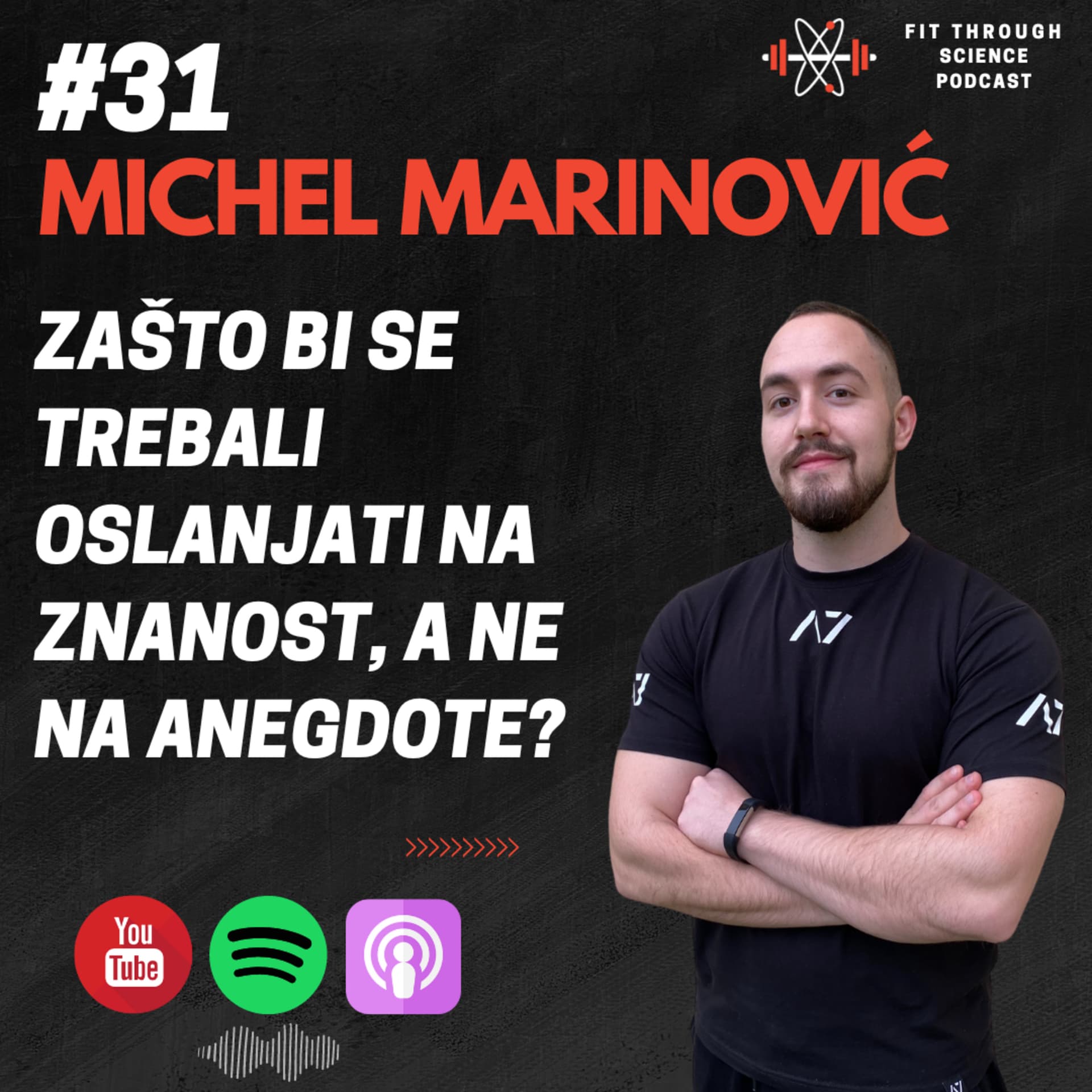 MICHEL MARINOVIĆ: Zašto bi se trebali oslanjati na Znanost, a ne na Anegdote? | FTS Podcast #31