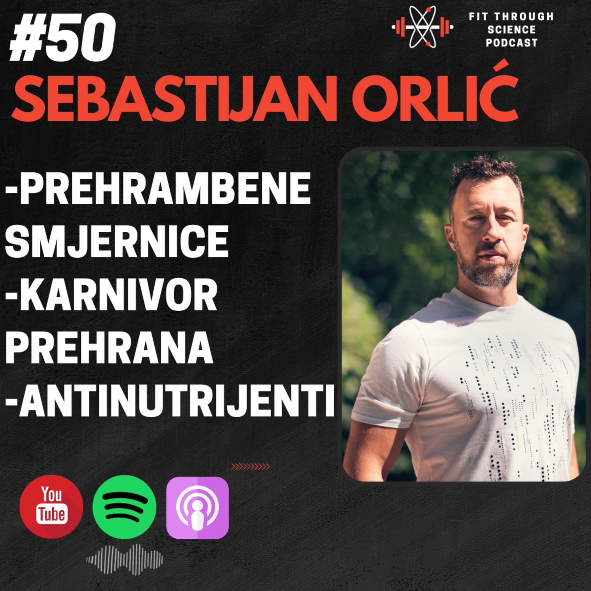 SEBASTIJAN ORLIĆ: Prehrambene Smjernice, Antinutrijenti, Karnivor Prehrana | FTS Podcast #50