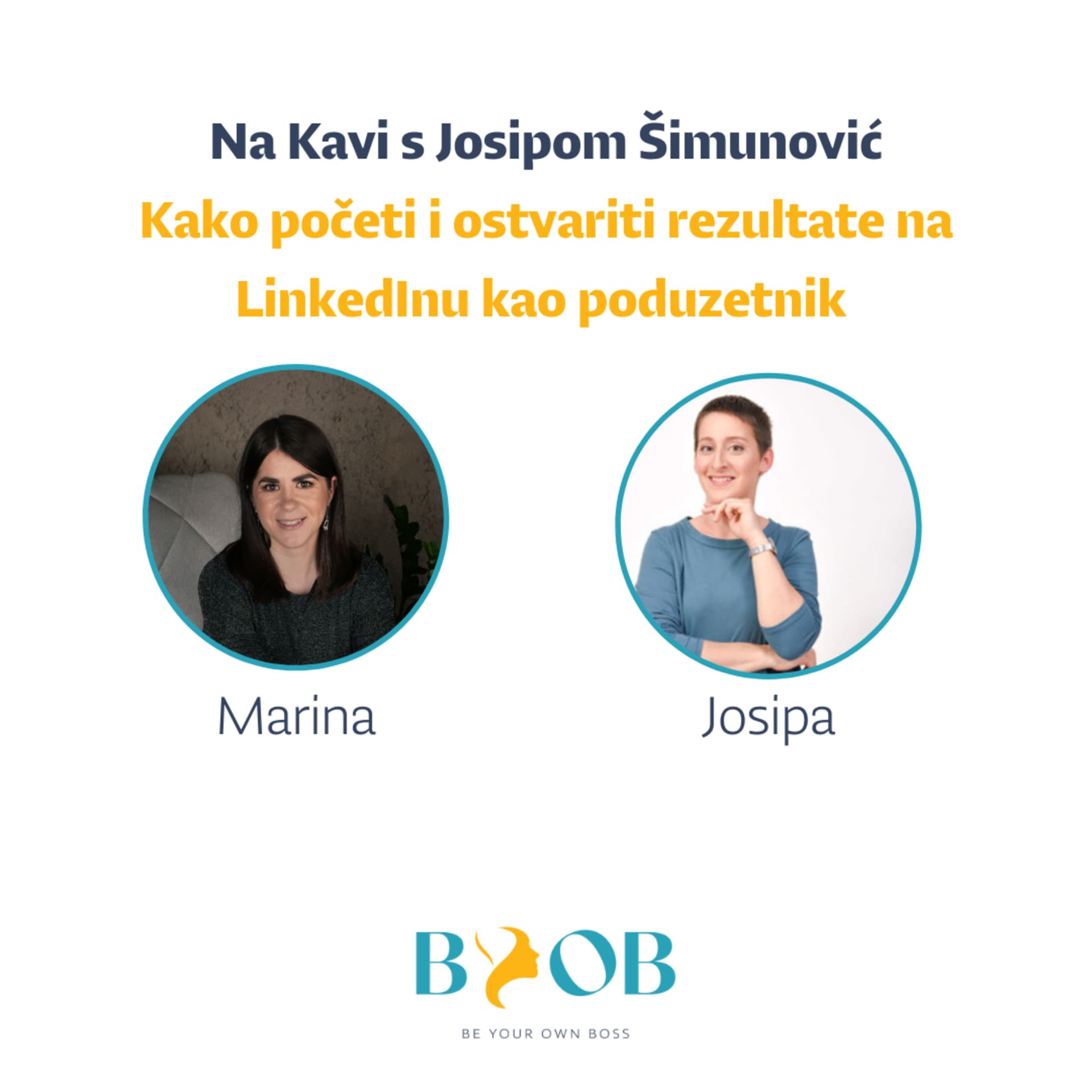 24 Kako početi i ostvariti rezultate na LinkedInu kao poduzetnik l Josipa Šimunović