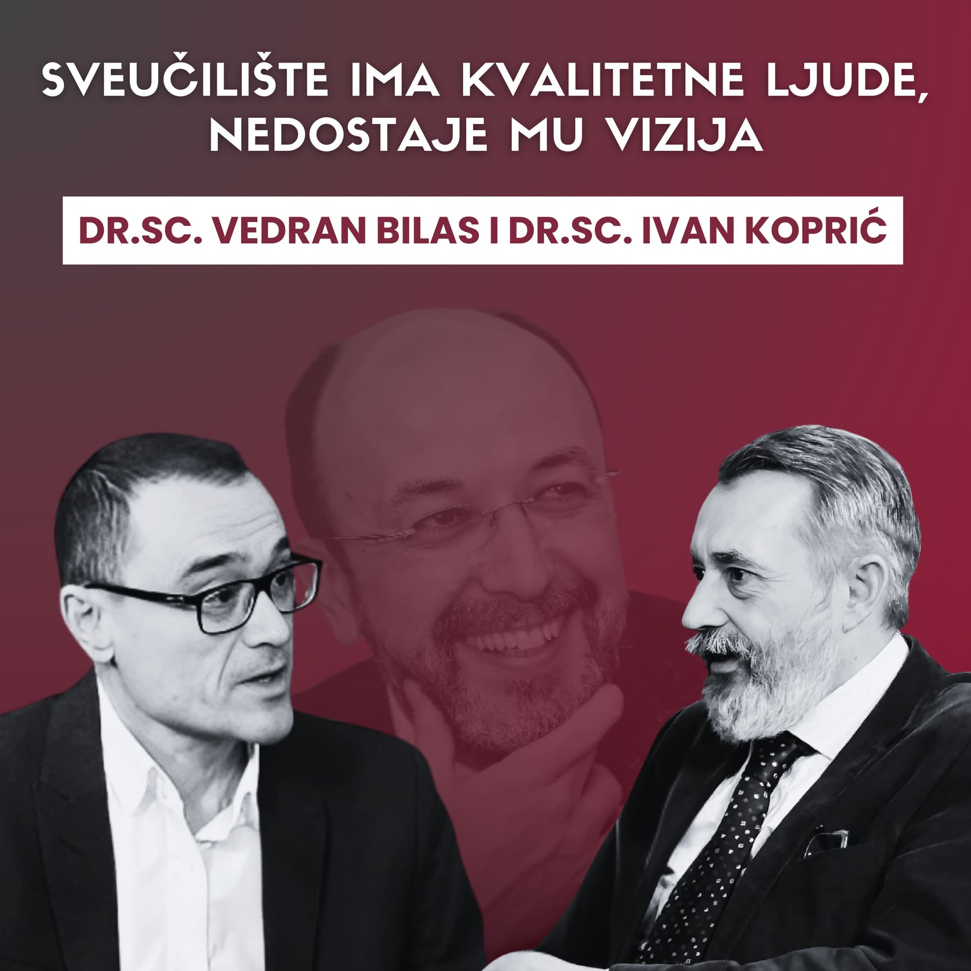 Sveučilište ima kvalitetne ljude, nedostaje mu vizija - Špica s Macanom #51 Vedran Bilas i Ivan Koprić